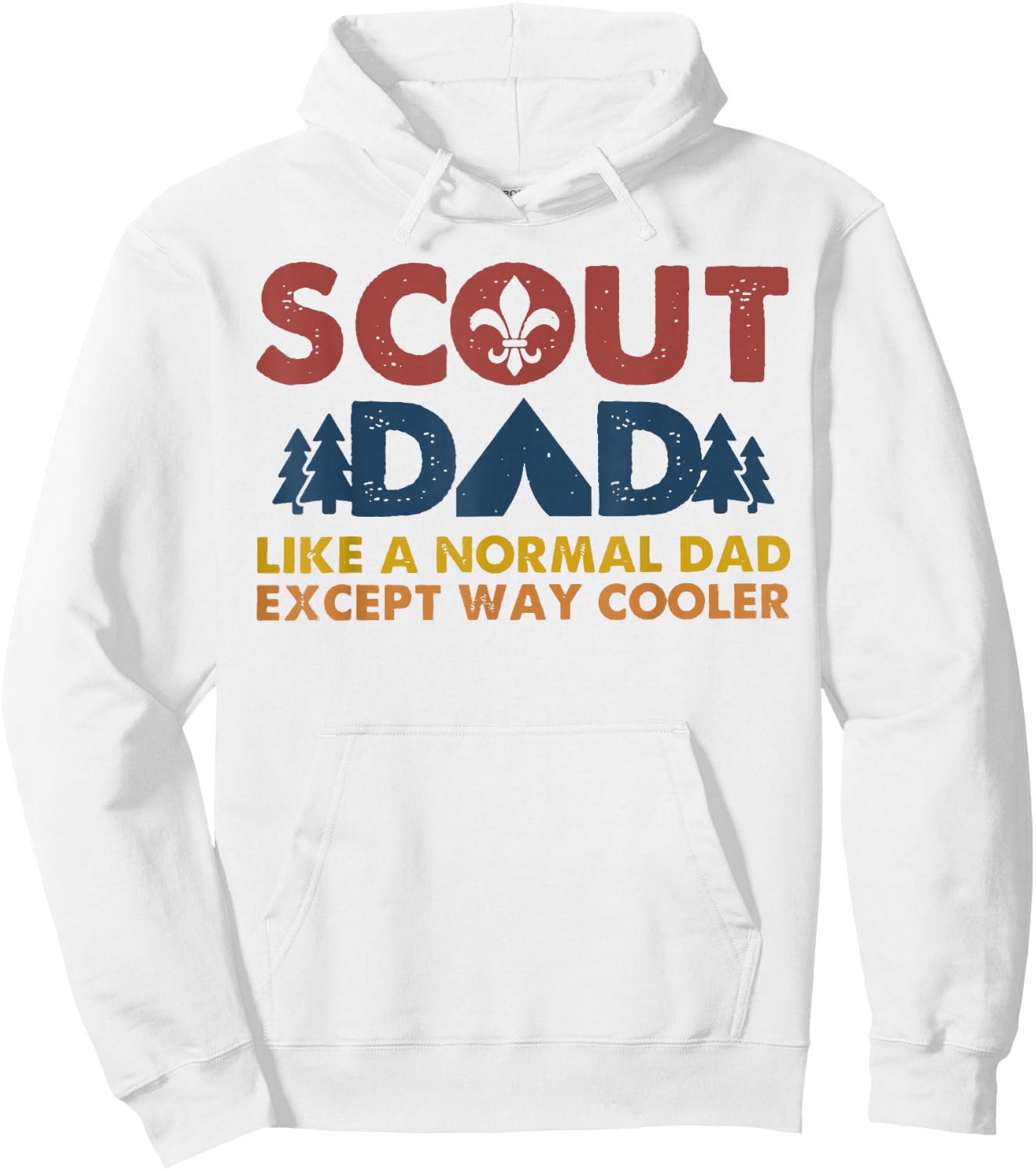 Scout dad Like a normal dad except way cooler Hoodie - Hoodie | White