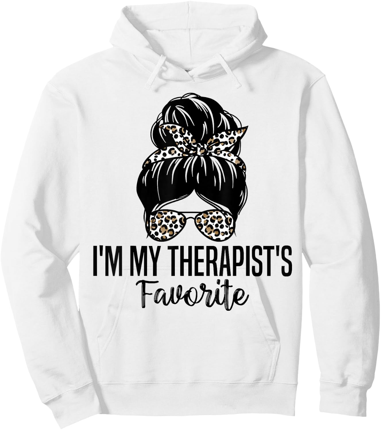 I'm My Therapist's Favorite Funny Psychologist Therapy Hoodie - Hoodie | White