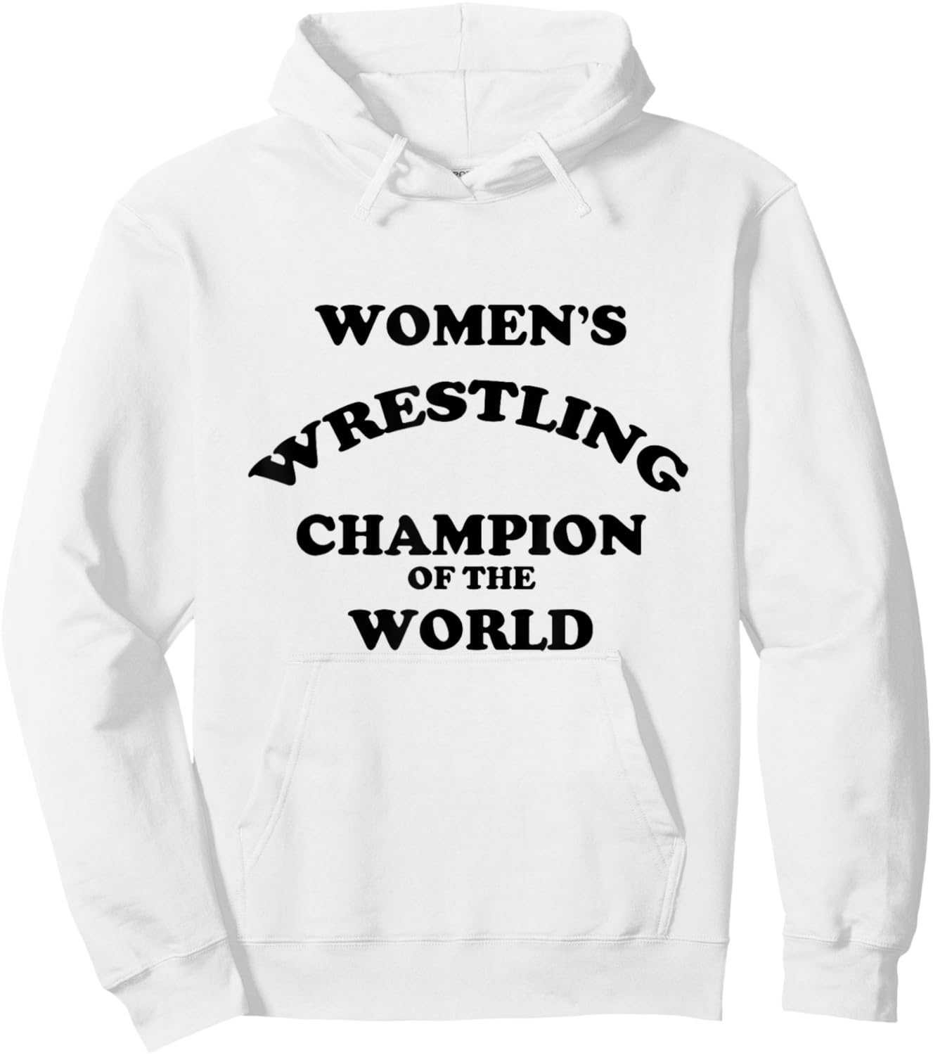 Women's Wrestling Champion of the World | Funny Hoodie - Hoodie | White