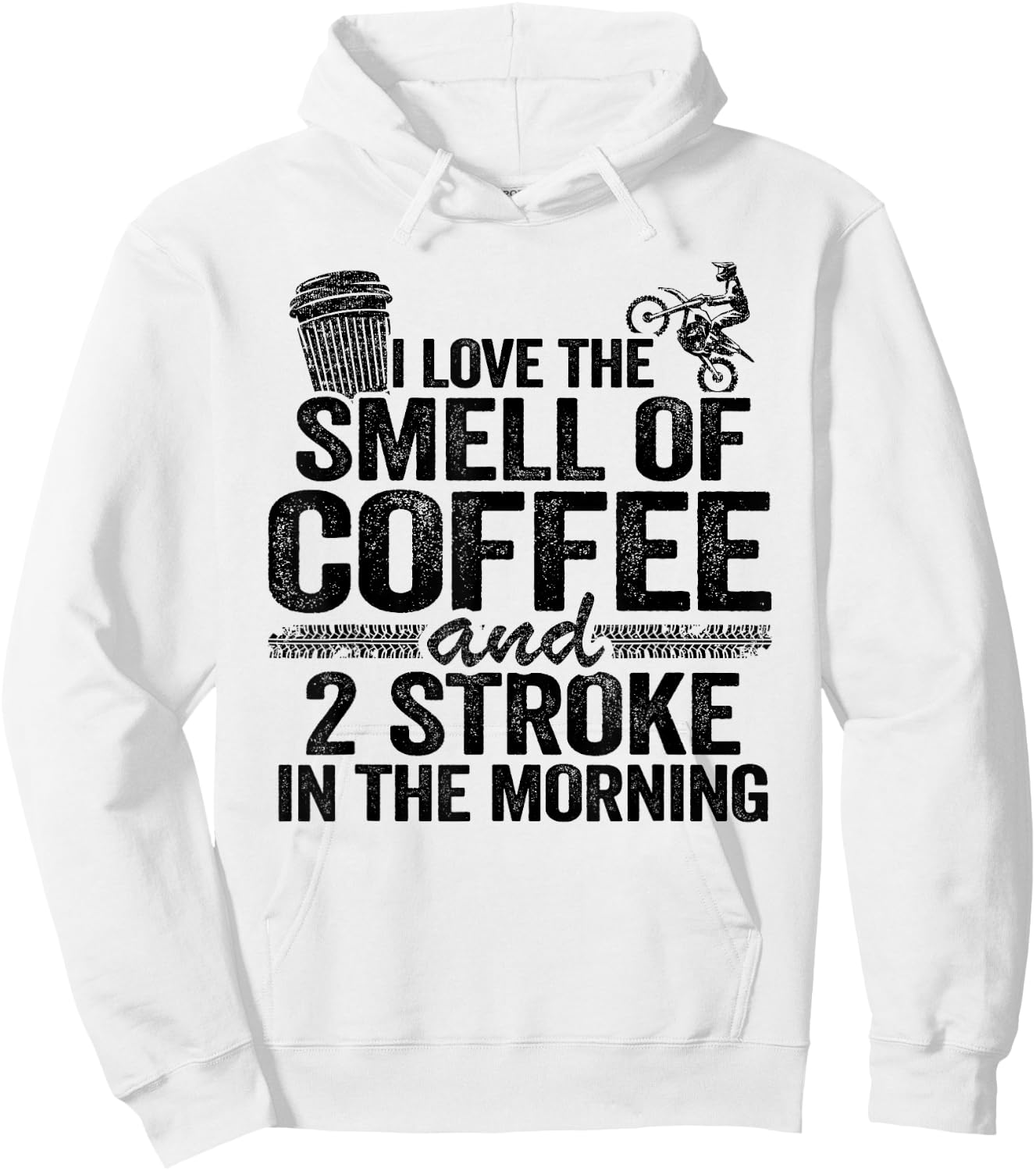 I Love The Smell Of Coffee And 2 Stroke In The Morning Hoodie - Hoodie | White