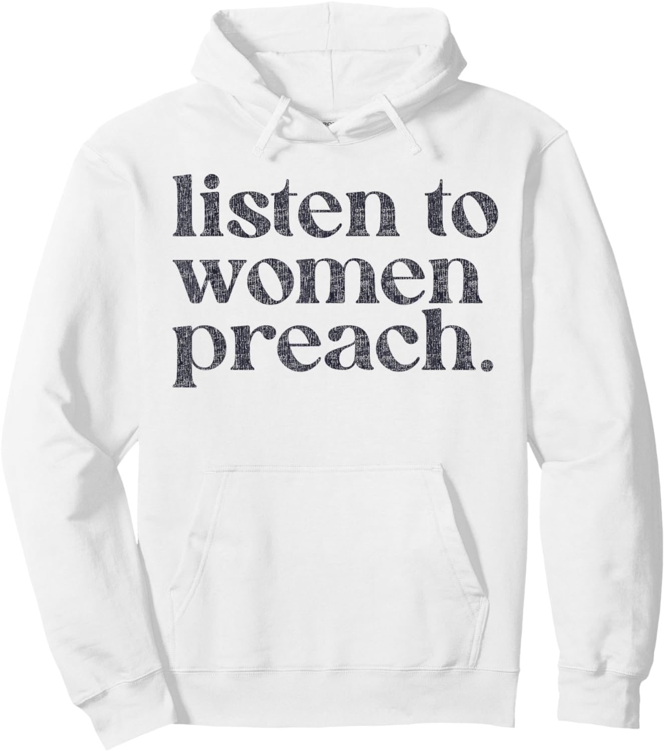 Listen To Women Preach Quote Black Text Hoodie - Hoodie | White