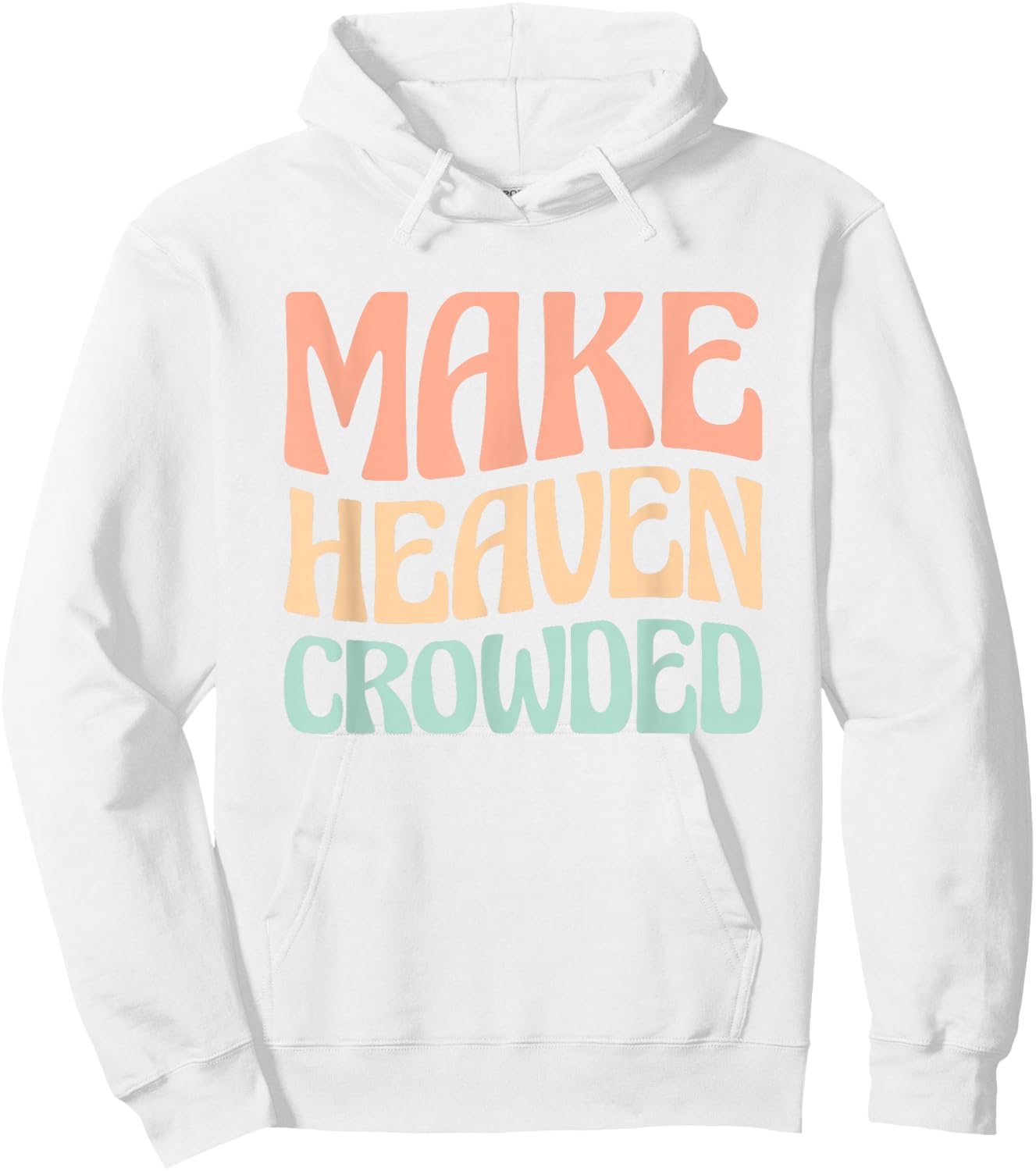 Make Heaven Crowded Hoodie - Hoodie | White