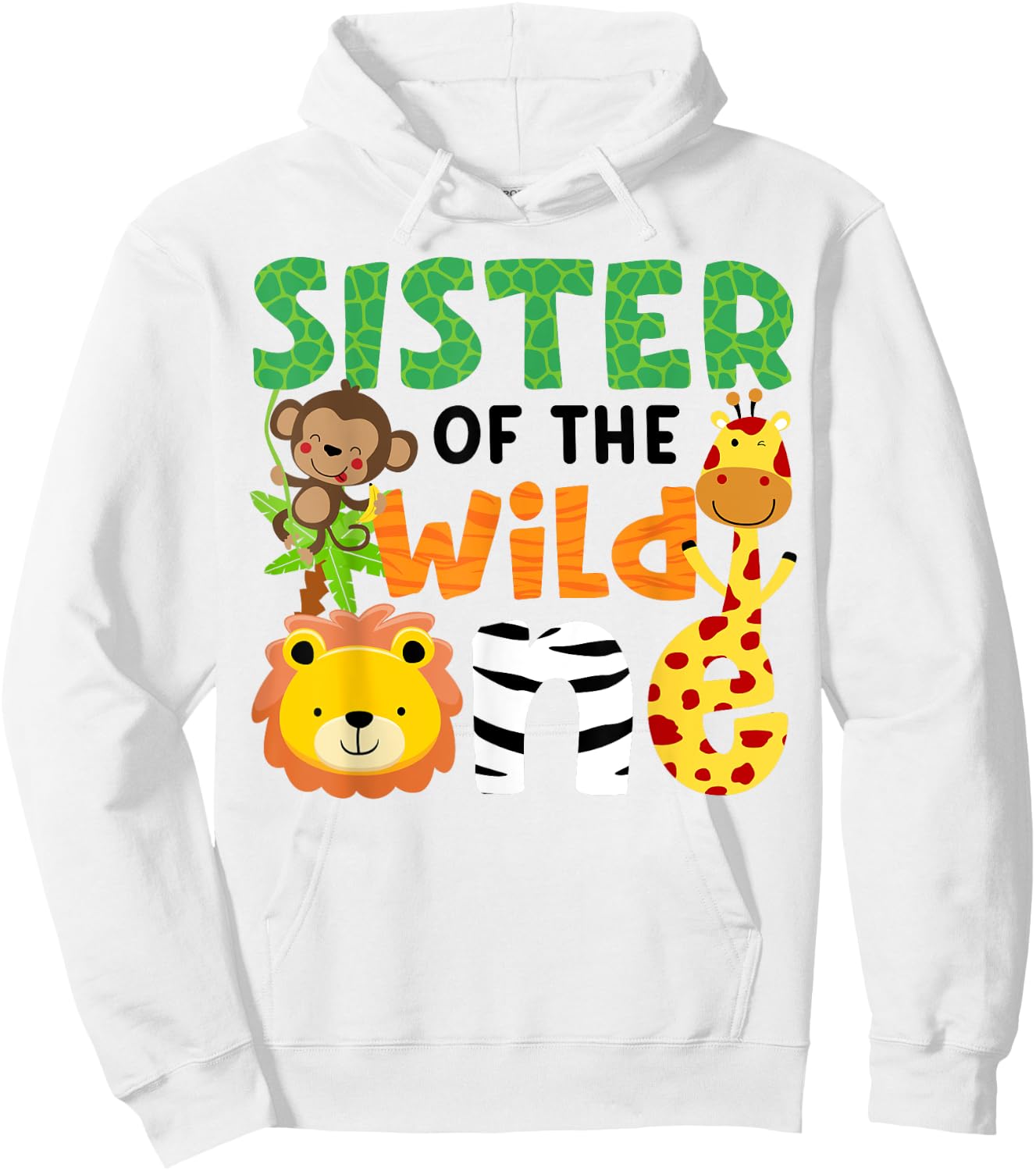Sister of the Wild One Zoo Theme Bday Safari Jungle Animals Hoodie - Hoodie | White