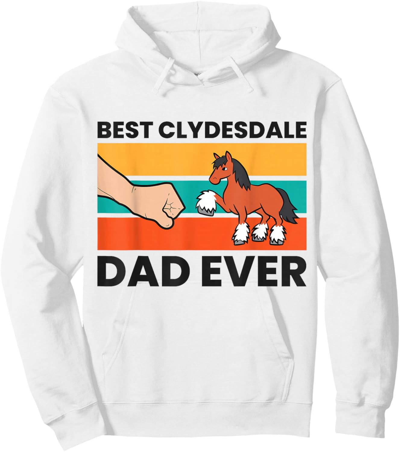 Best Clydesdale Dad Ever Clydesdale Horse Hoodie - Hoodie | White