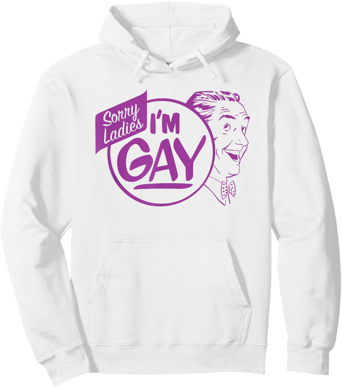 Dog Sorry Ladies I'm Gay Hoodie - Hoodie | White