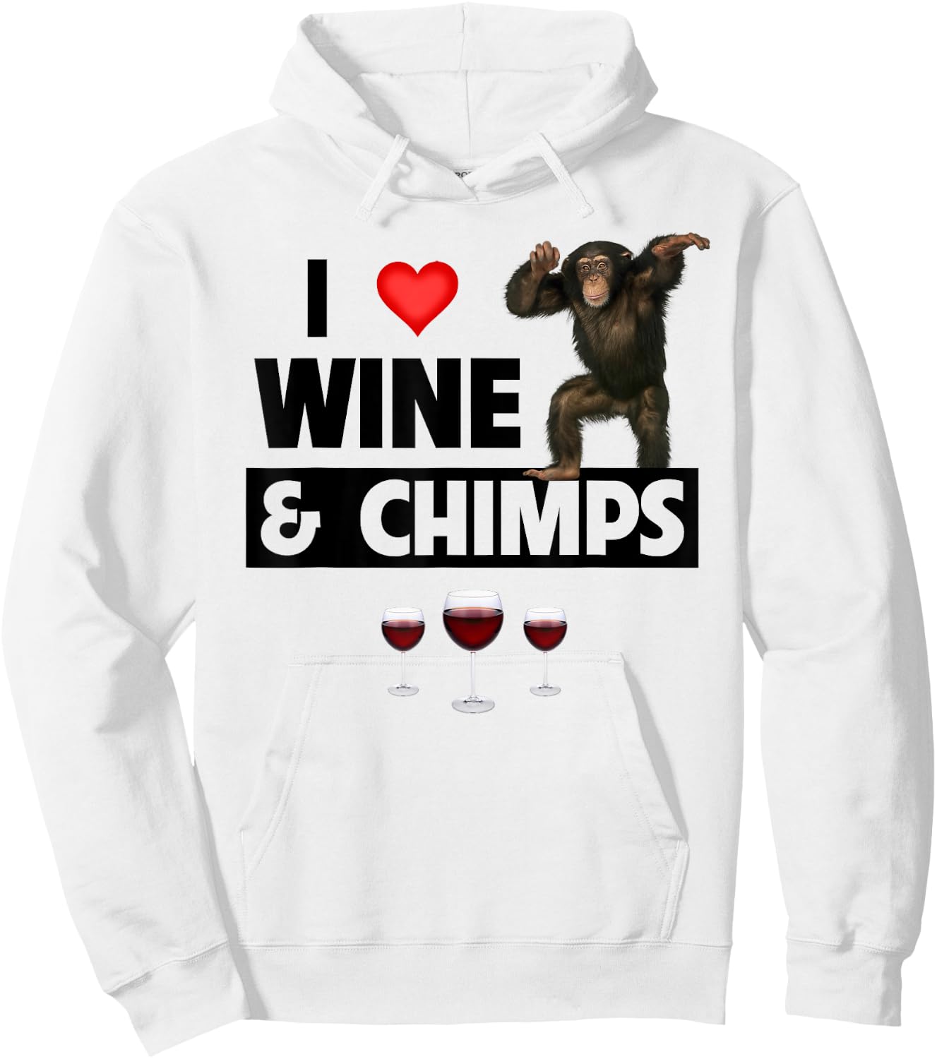 I Love Wine and Chimps Drinking Chimpanzee Monkey Lovers Hoodie - Hoodie | White