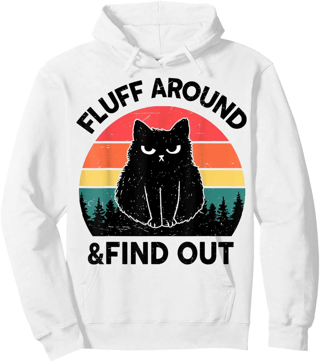 Funny Cat-Shirt Fluff Around Find Out Men Women Black Cat Hoodie - Hoodie | White