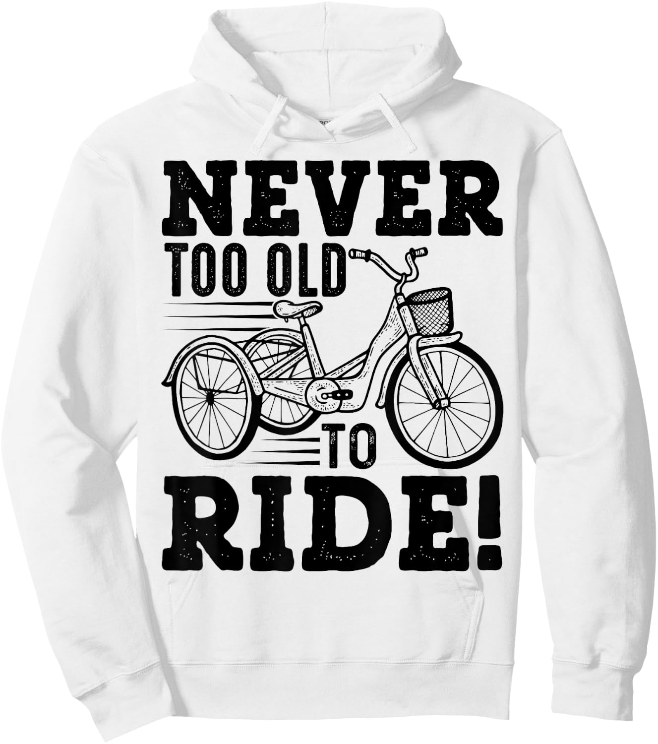 Adult Tricycle Never Too Old To Ride Bike Funny Gift Hoodie - Hoodie | White