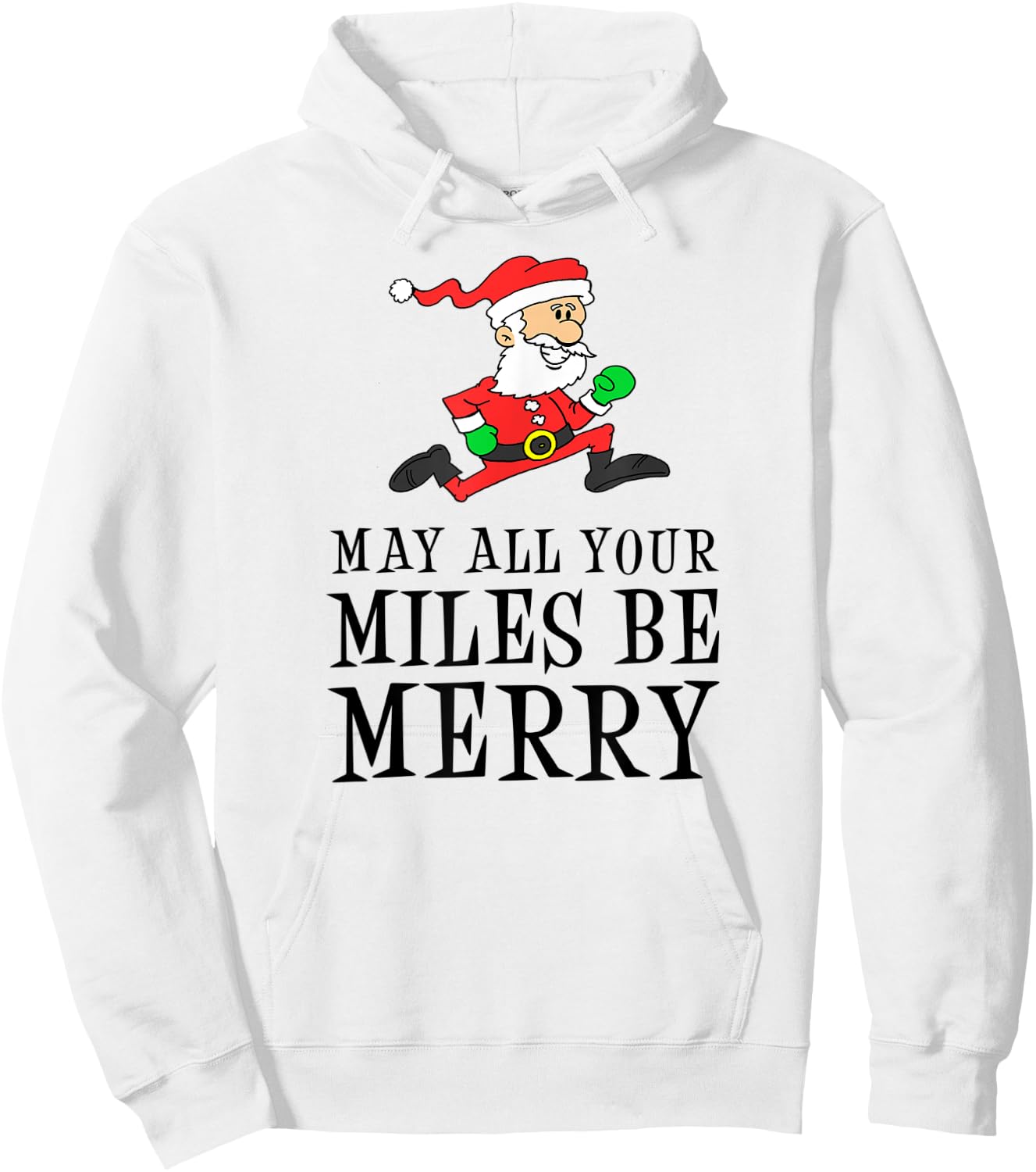 May All Your Miles Be Merry Cartoon Running Santa Hoodie - Hoodie | White