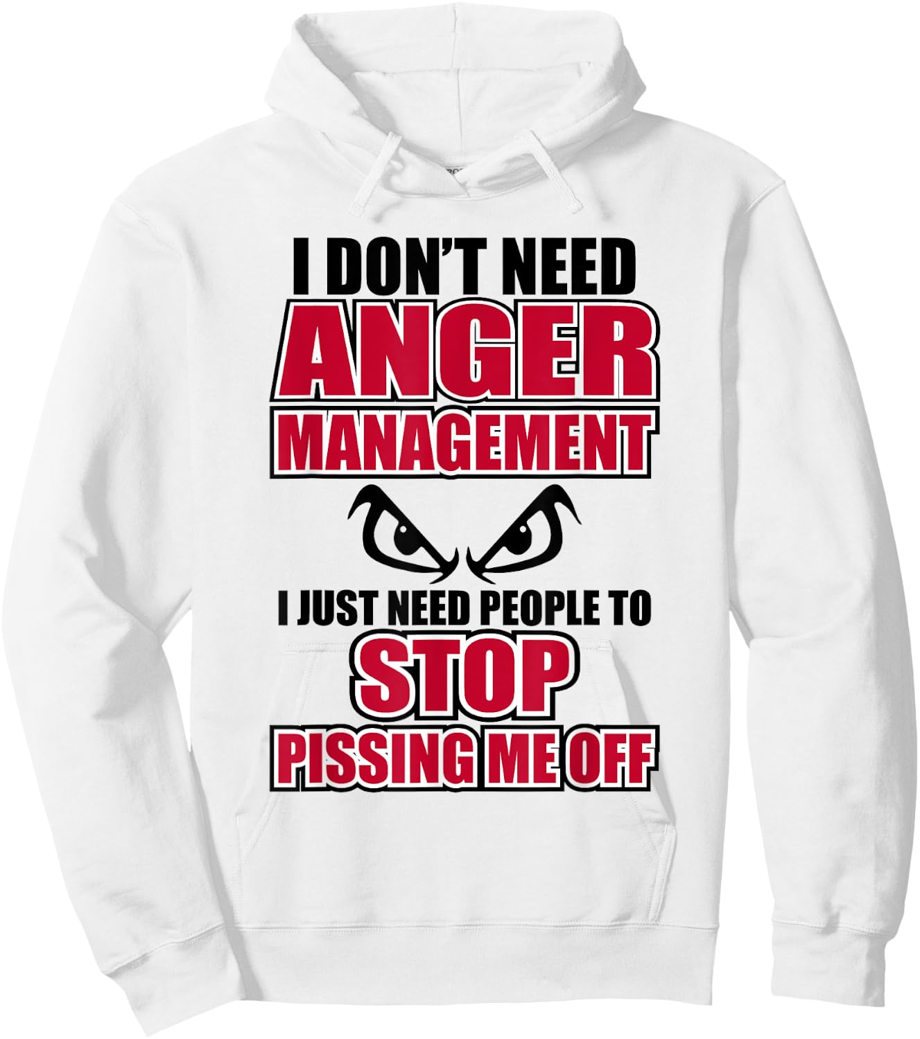 I Don't Need Anger Funny Graphic Issues Management Hoodie - Hoodie | White