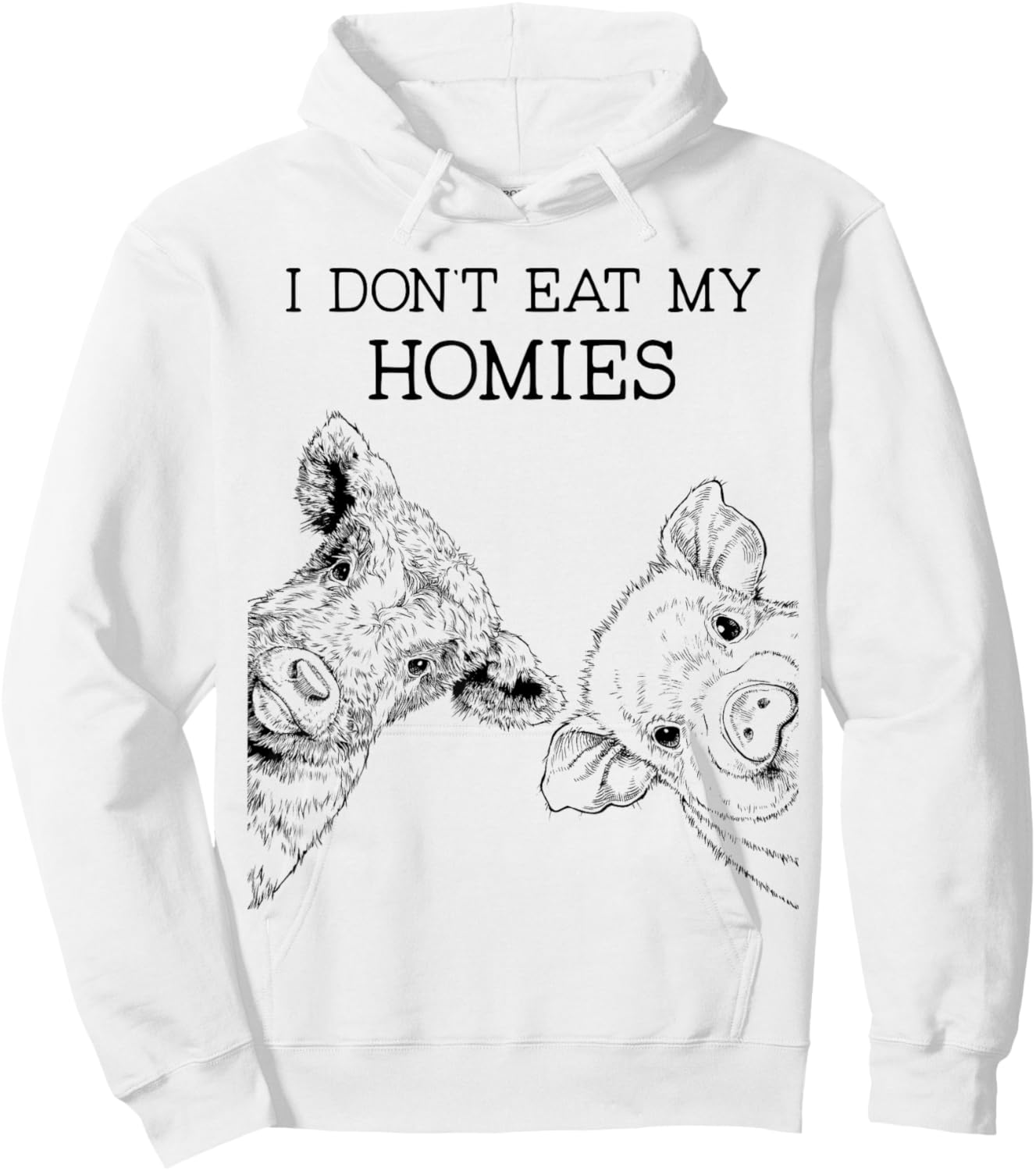 I Don't Eat My Homies Funny Vegetarian Vegan Farm Animal Hoodie - Hoodie | White