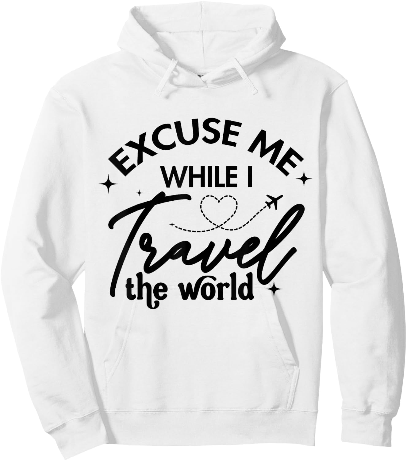 Excuse Me While I Travel The World Funny Saying Hoodie - Hoodie | White
