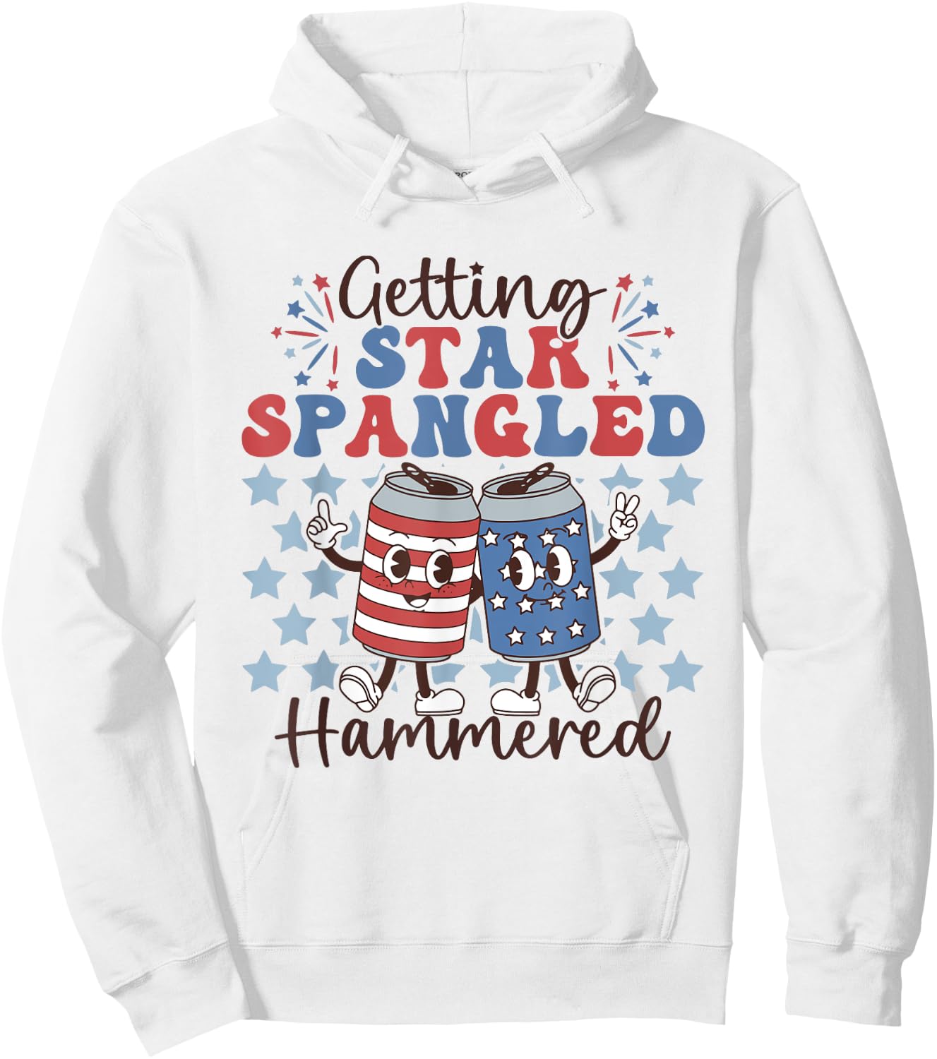 Getting Star Spangled Hammered Funny 4th Of July Patriotic Women Men Hoodie - Hoodie | White