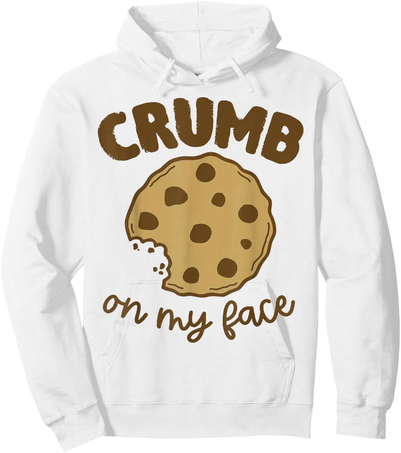 Crumb On My Face Funny Cookies Hoodie - Hoodie | White