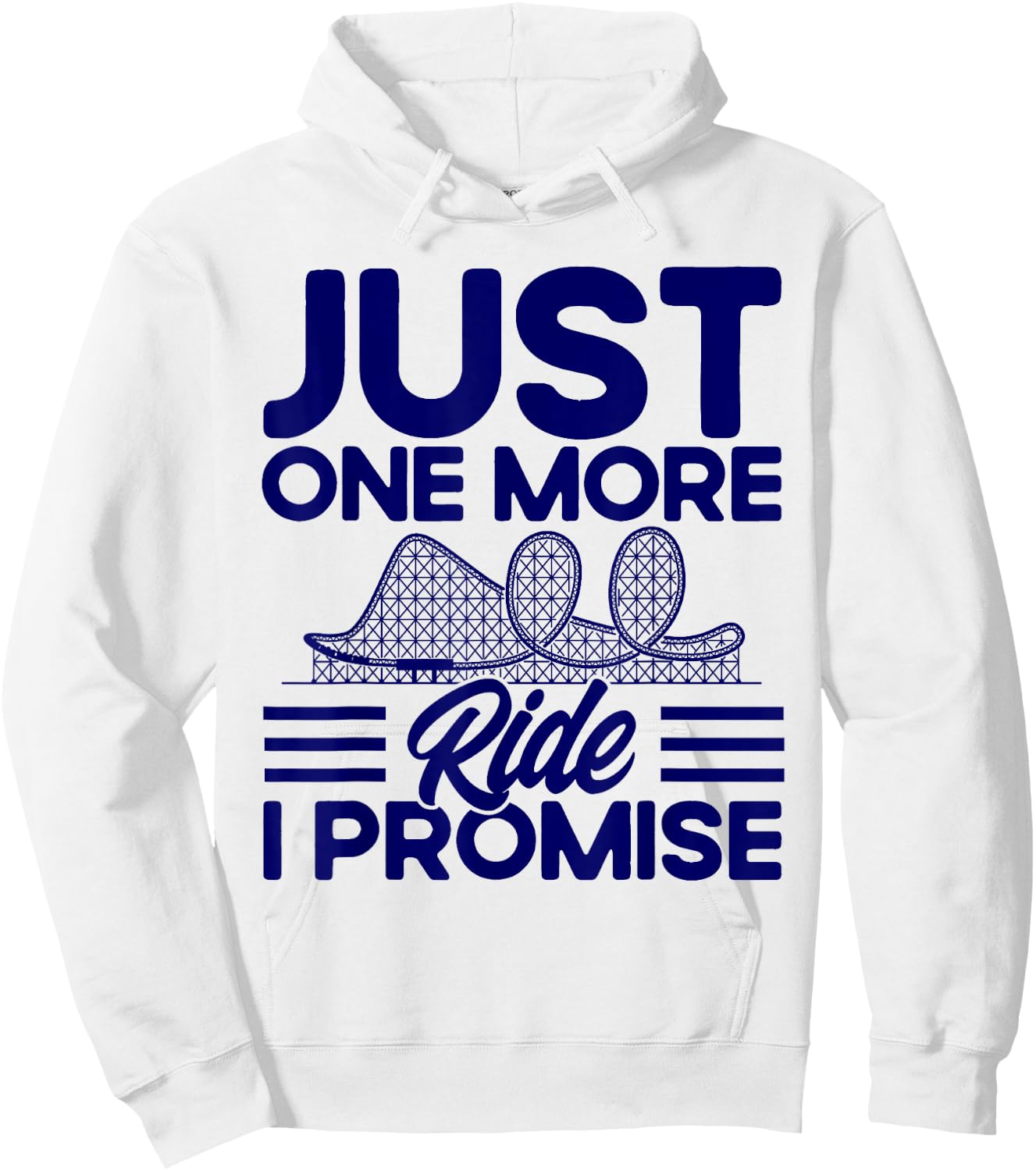 Roller Coaster Just One More Ride I Promise Rollercoaster Hoodie - Hoodie | White