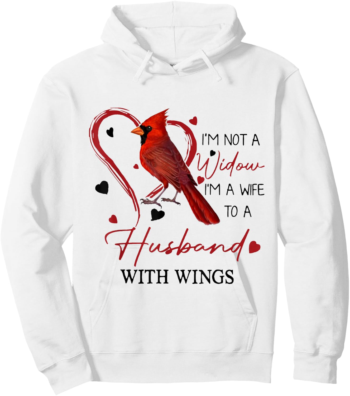 Cardinal I'm Not A Widow, I'm A Wife To A Husband With Wings Hoodie - Hoodie | White