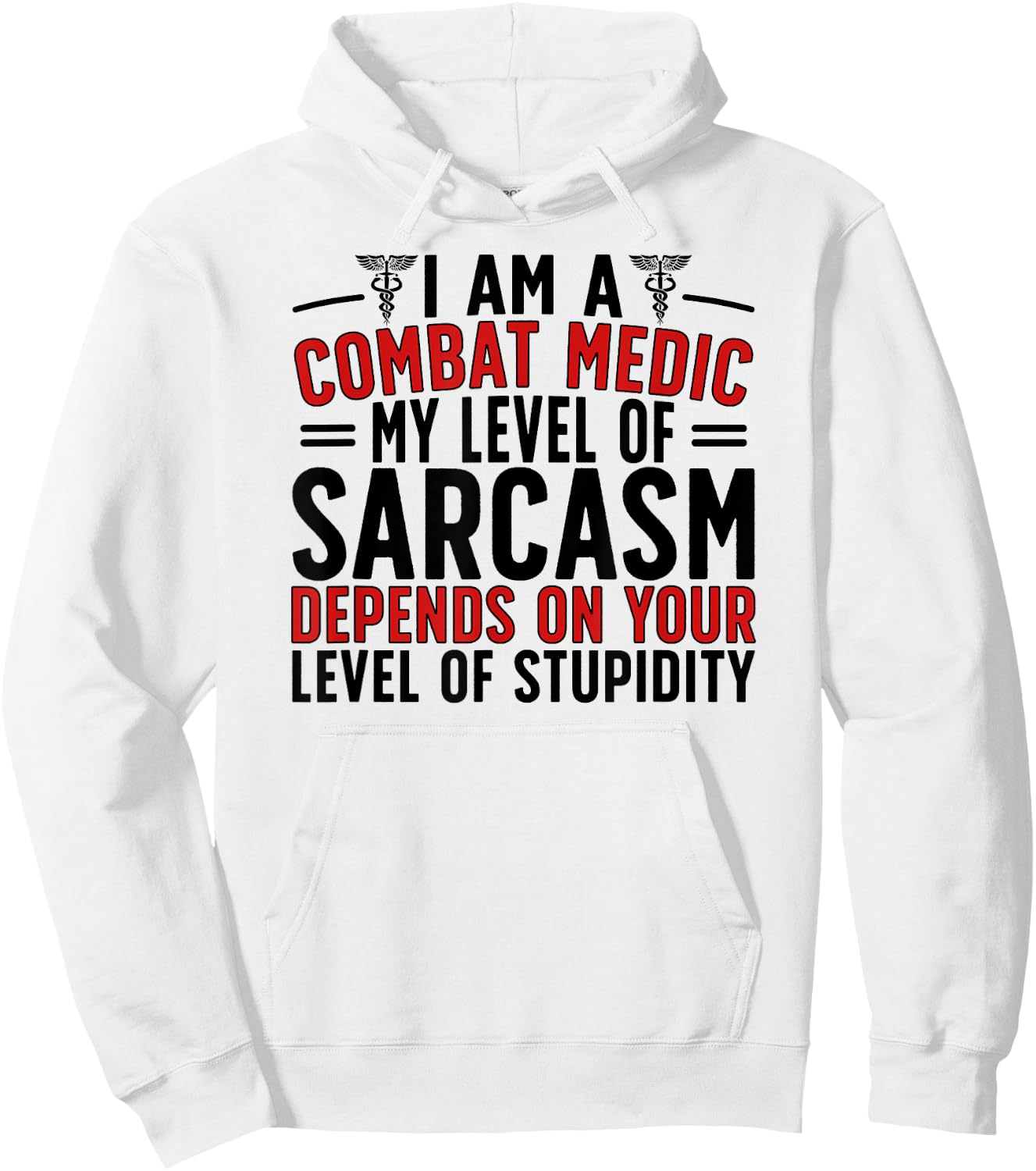 I Am A Combat Medic Funny Combat Medics Hoodie - Hoodie | White