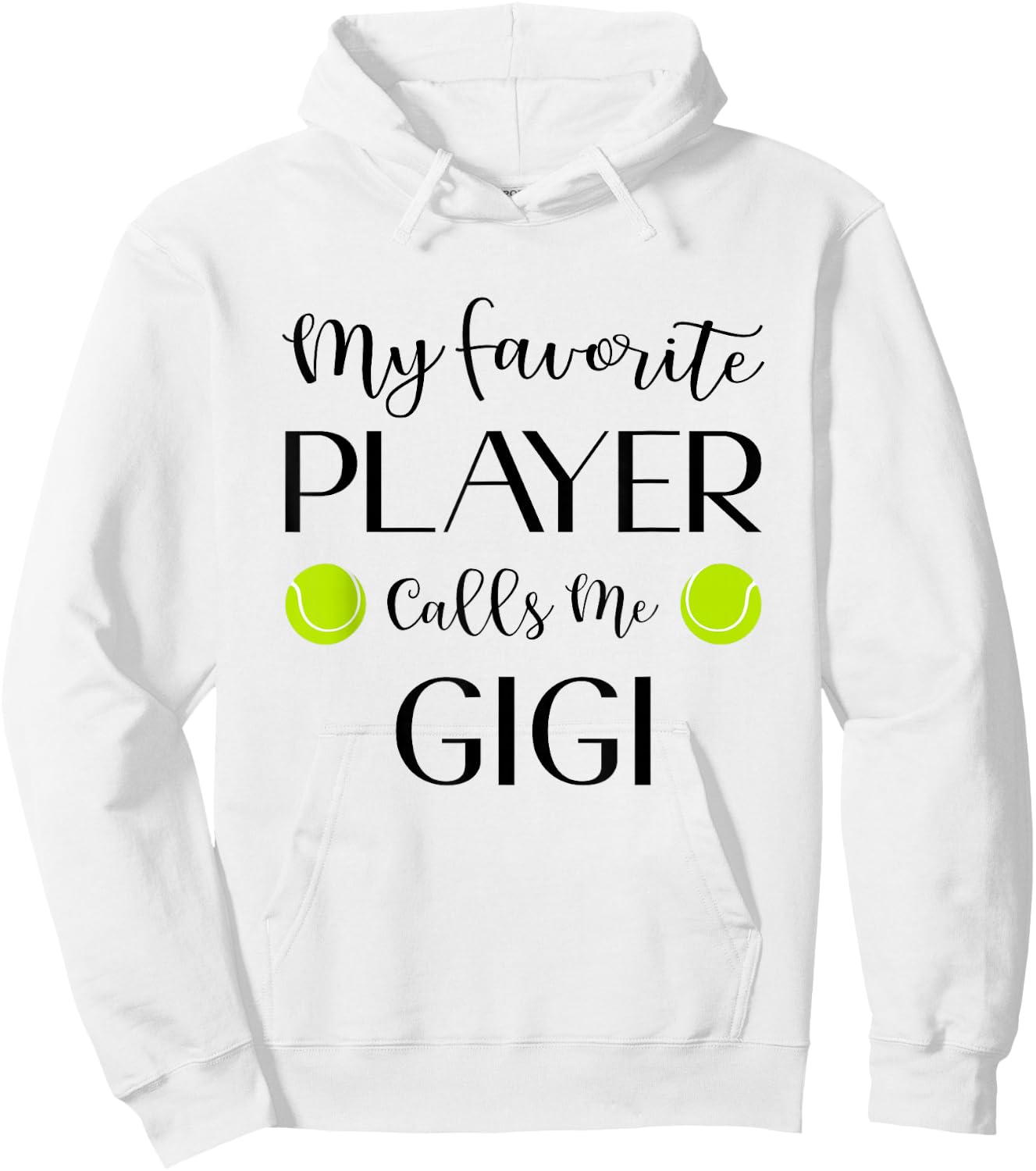 Tennis My Favorite Player Calls Me Gigi Grandma Hoodie - Hoodie | White