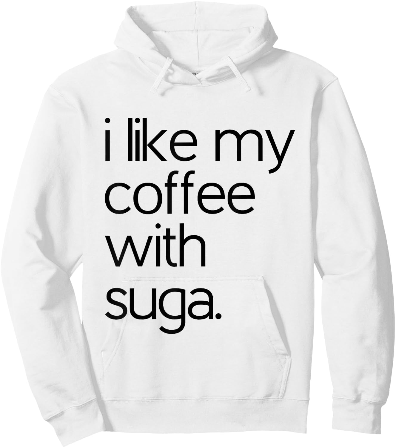 Like My Coffee With Suga Graphic Coffee and Suga GIfts Hoodie - Hoodie | White