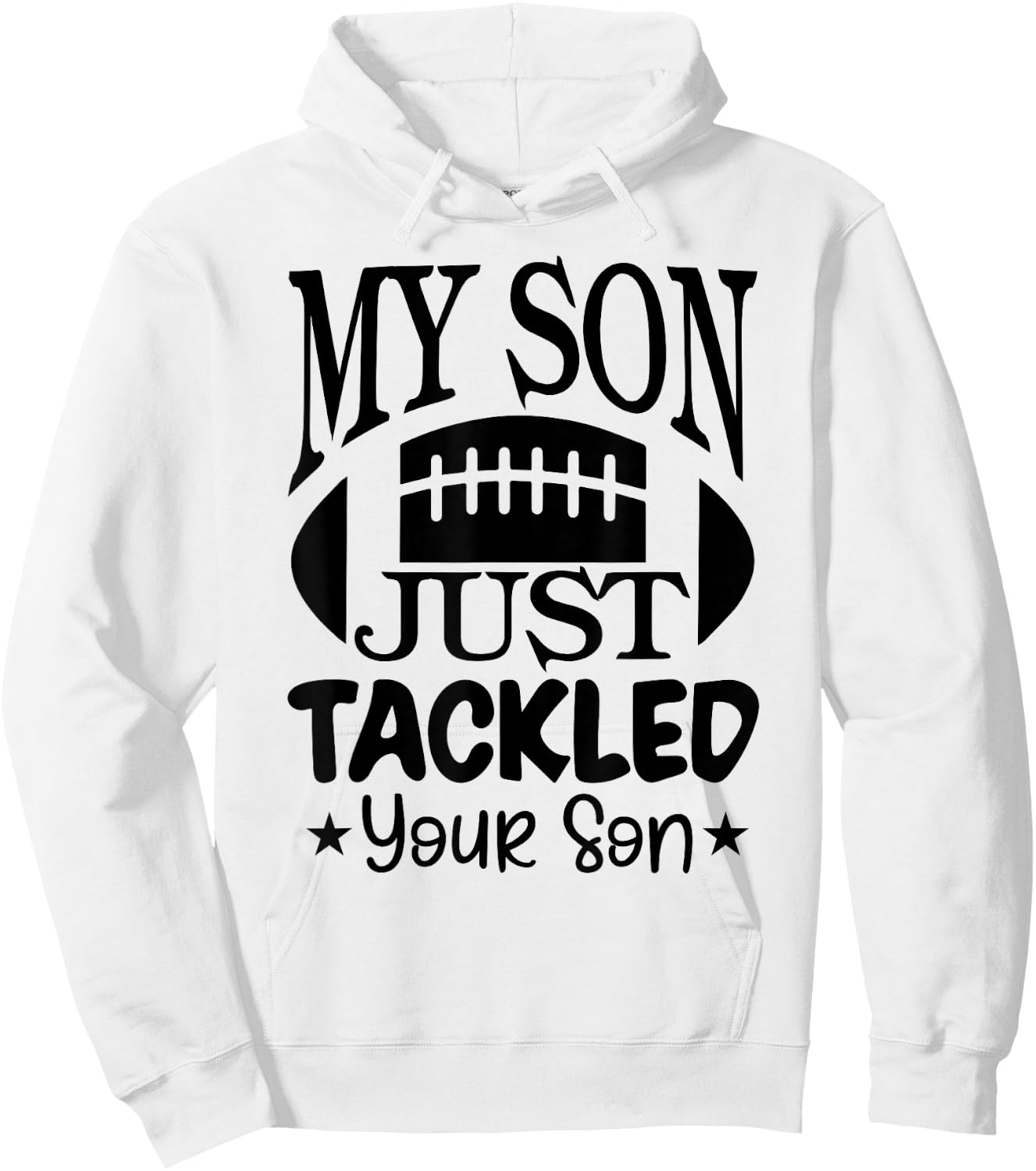 My Son Just Tackled Your Son Funny Football Mama Hoodie - Hoodie | White