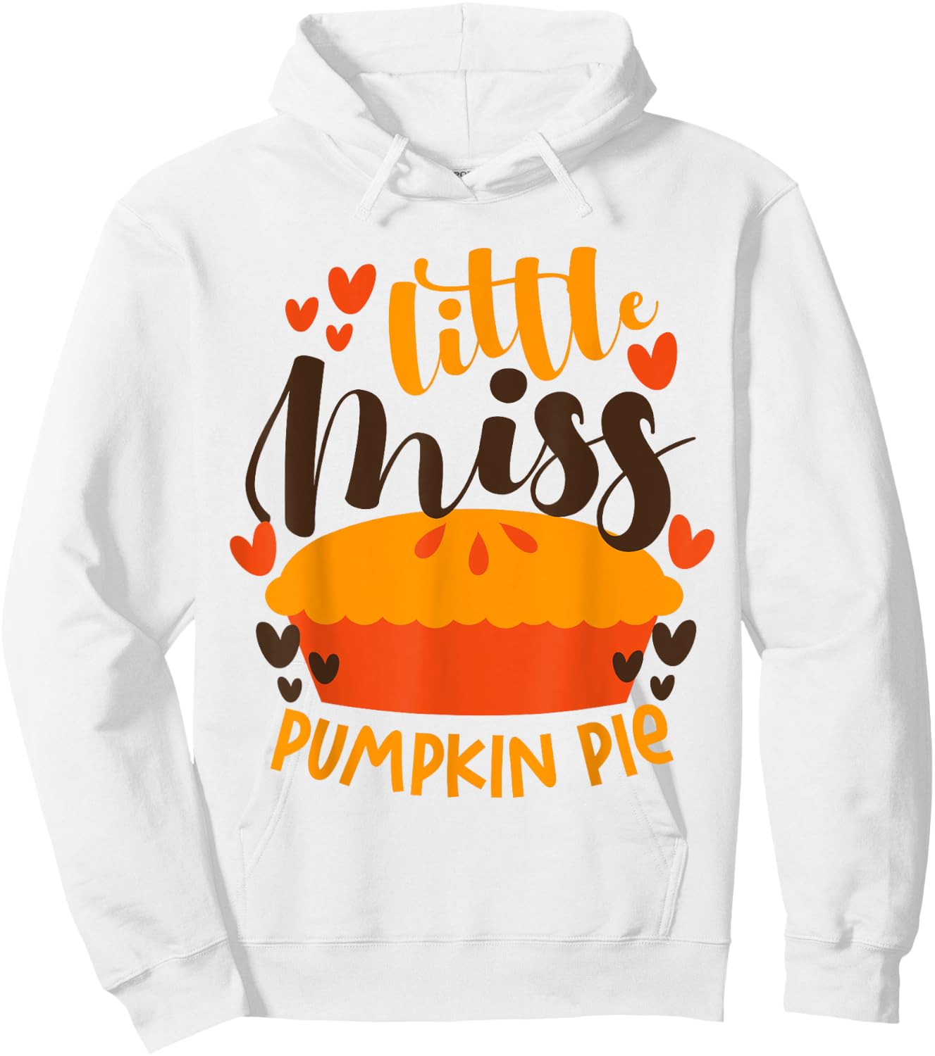 Little Miss Pumpkin Pie Funny Thanksgiving Girls Women Kids Hoodie - Hoodie | White
