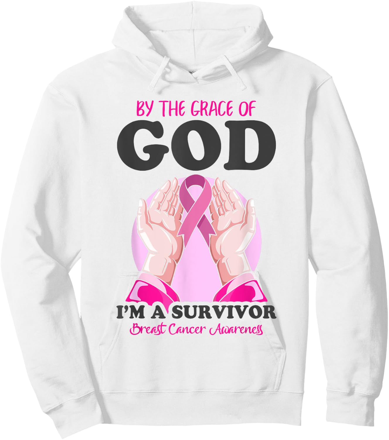 By The Grace God I'm A Survivor Breast Cancer Survivor Hoodie - Hoodie | White