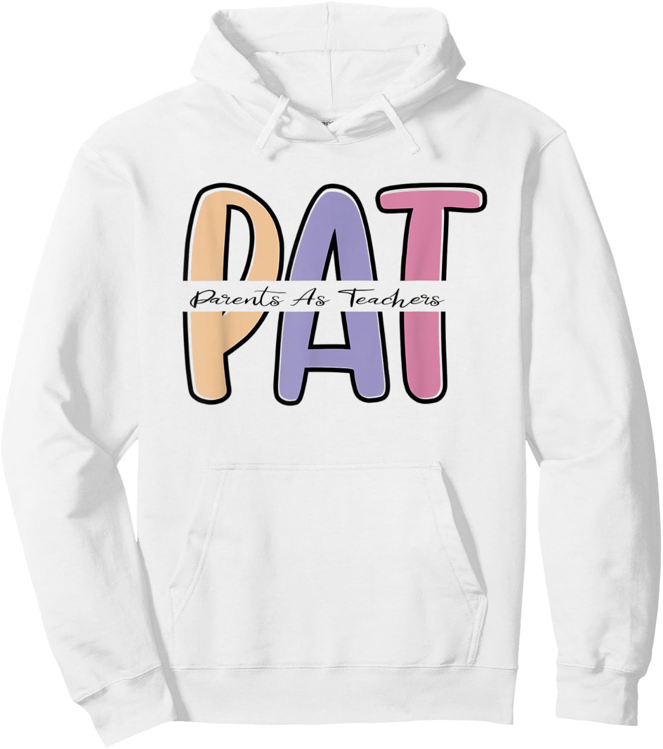 Parents as Teachers PAT Early childhood Educator Elementary Hoodie - Hoodie | White