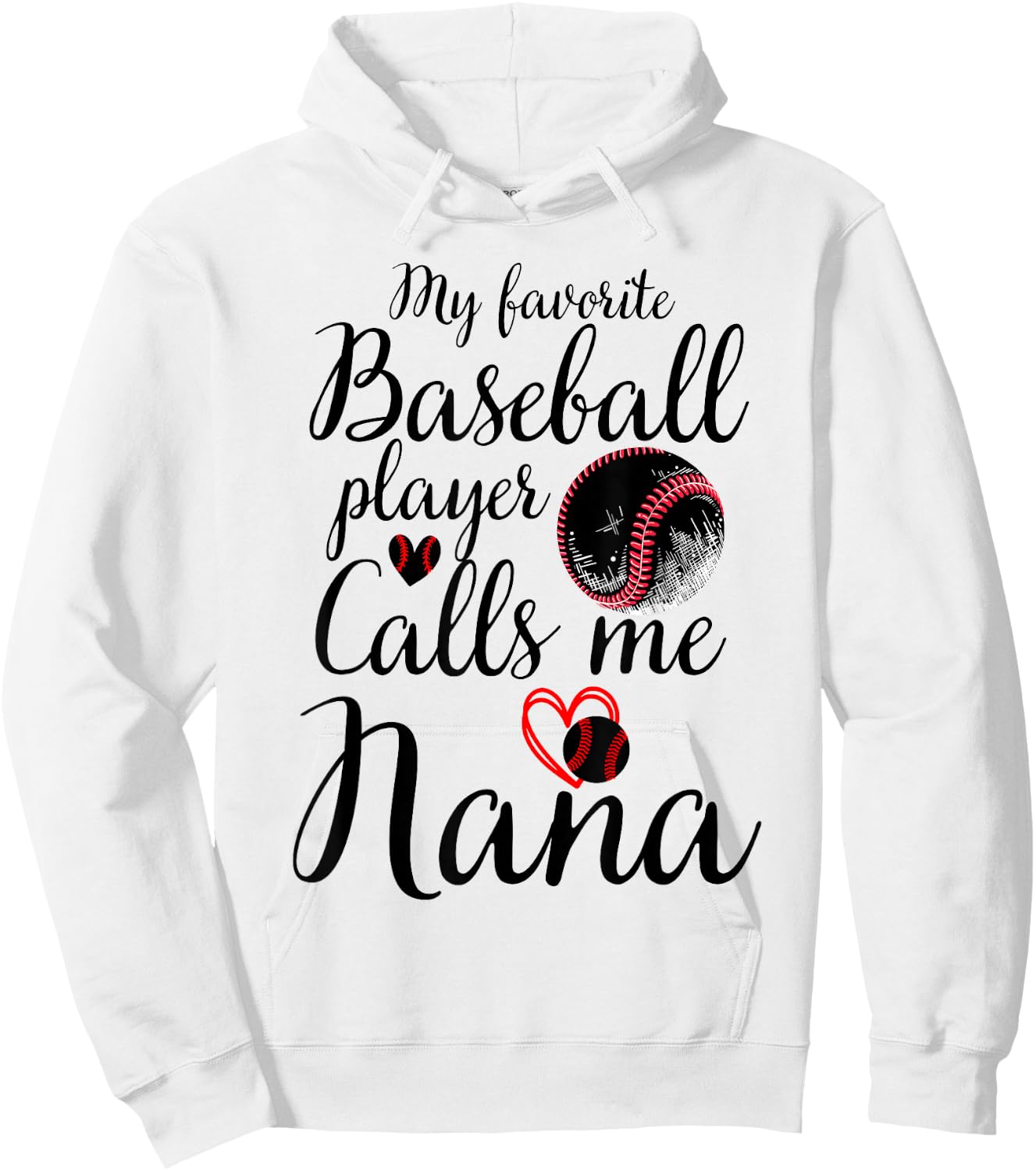 My Favorite Baseball Player Calls Me Nana Cute Nana Baseball Hoodie - Hoodie | White