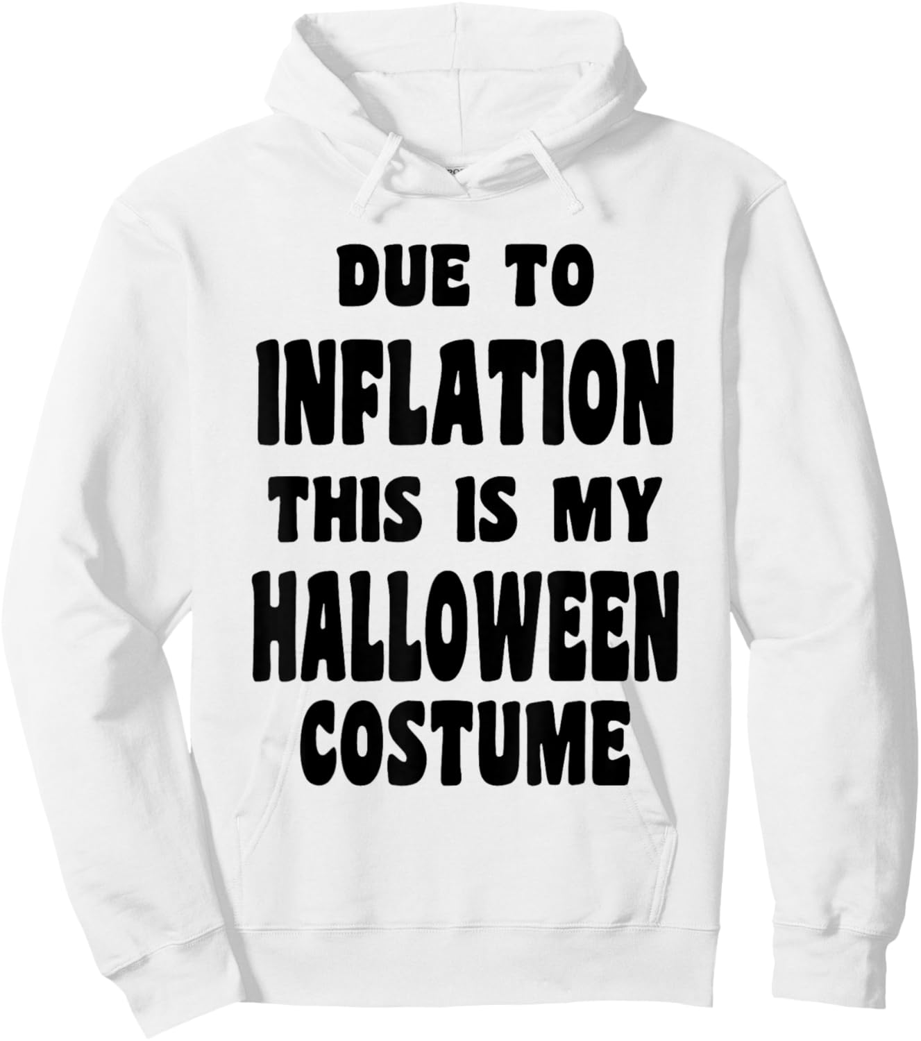 Due to Inflation, This is My Halloween Costume Stagflation Hoodie - Hoodie | White