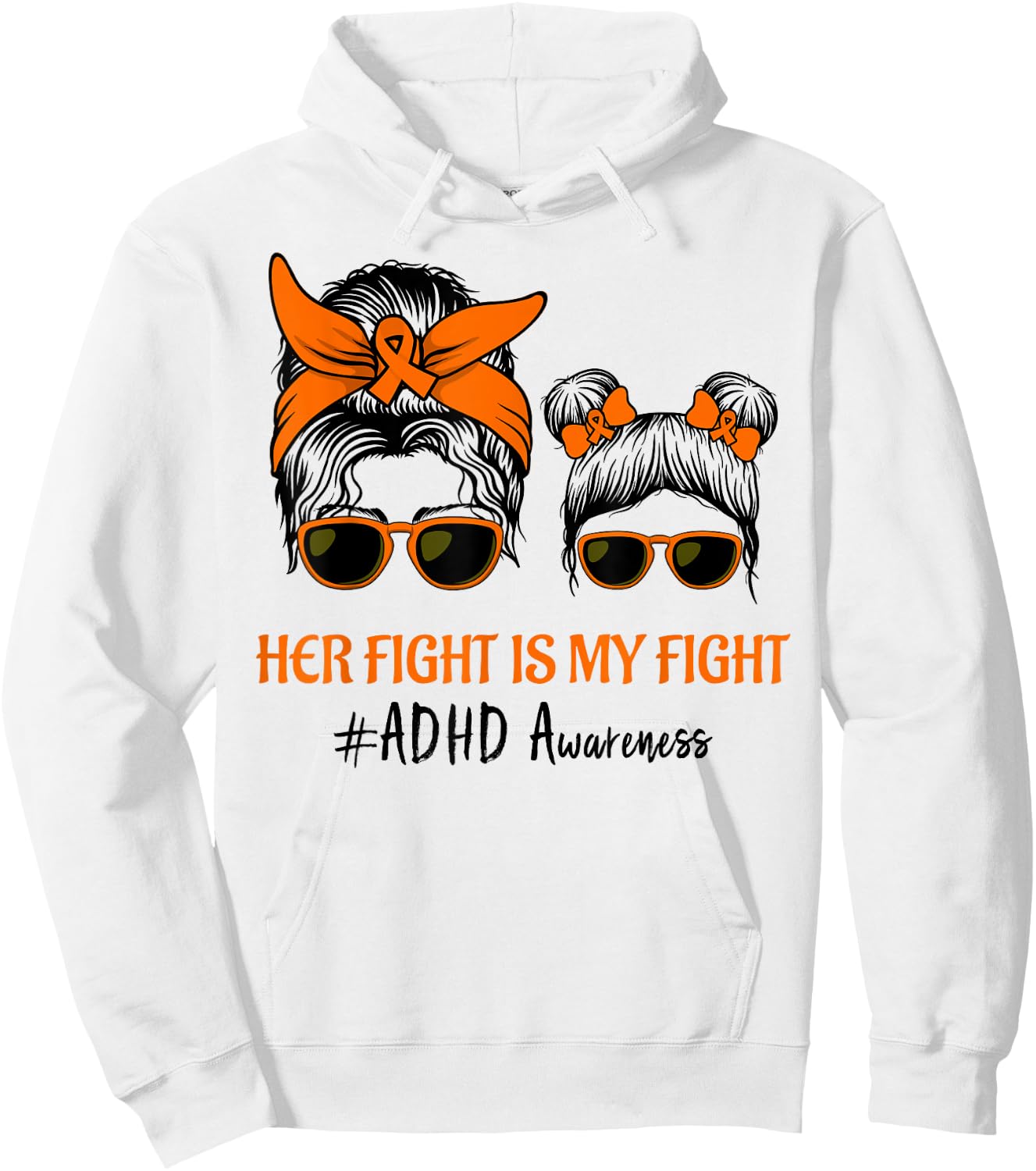 Messy Bun Hair Her Fight Is My Fight ADHD Mom ADHD Awareness Hoodie - Hoodie | White
