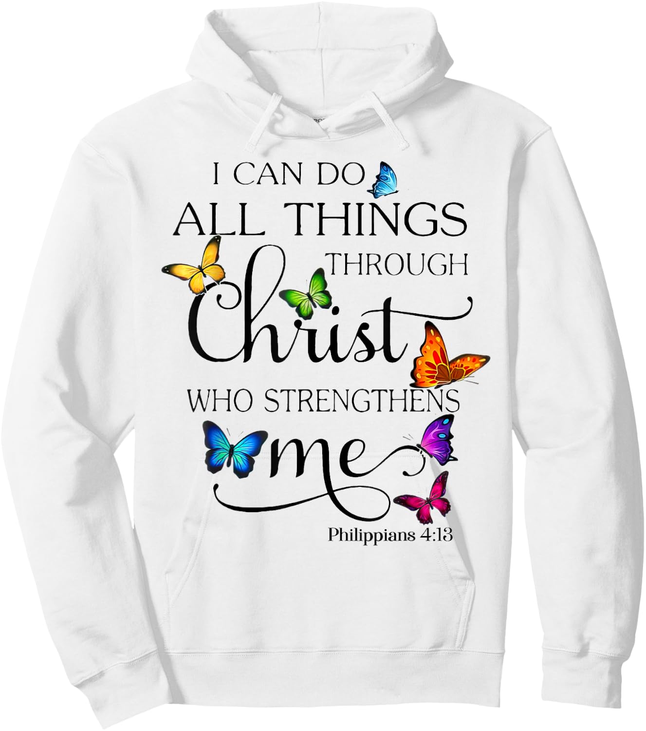 I Can Do All Things Through Christ Who Strengthens Me Hoodie - Hoodie | White