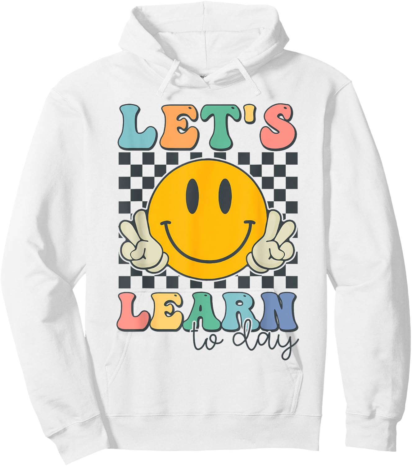 Let's Learn Today Smile Face Back To School For Teacher Kids Hoodie - Hoodie | White