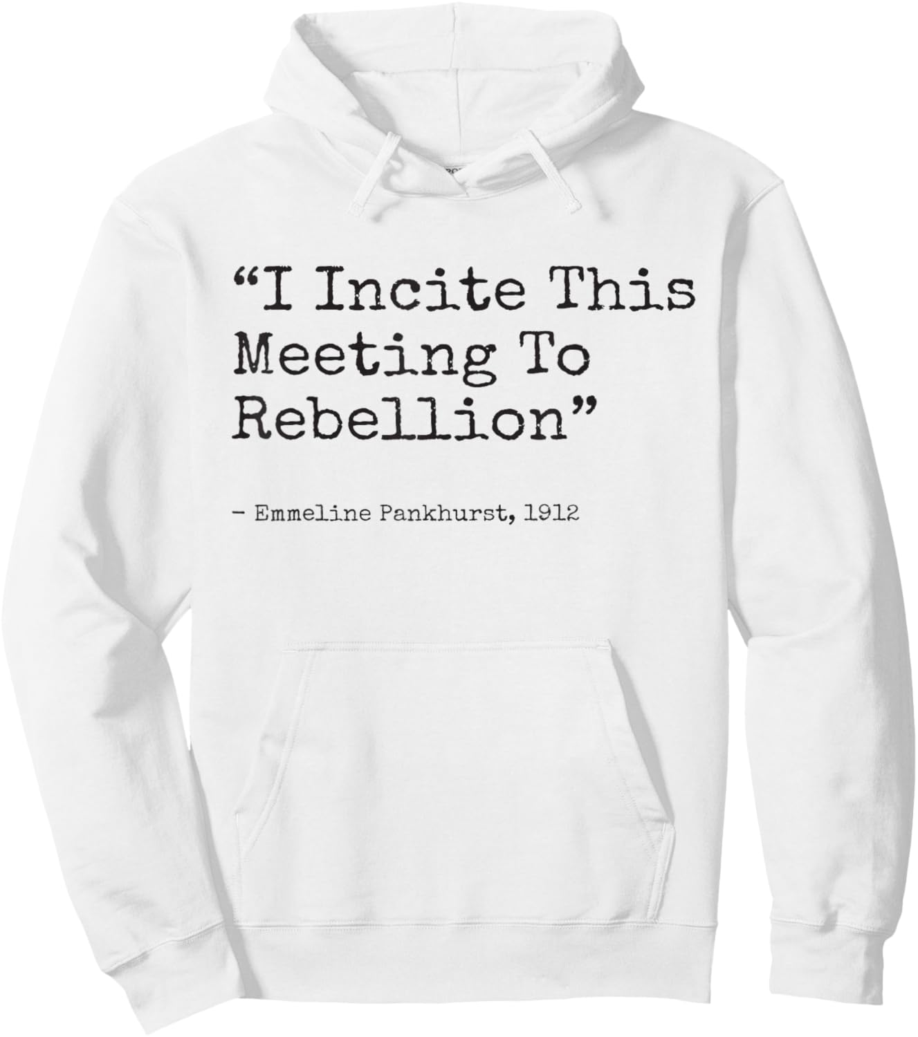 I incite this meeting to rebellion Emmeline Essential Hoodie - Hoodie | White