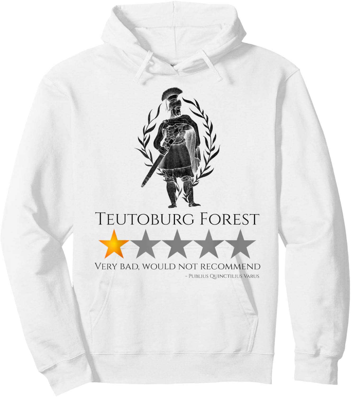 Ancient Roman History Meme - Teutoburg Forest - SPQR Legion Hoodie - Hoodie | White
