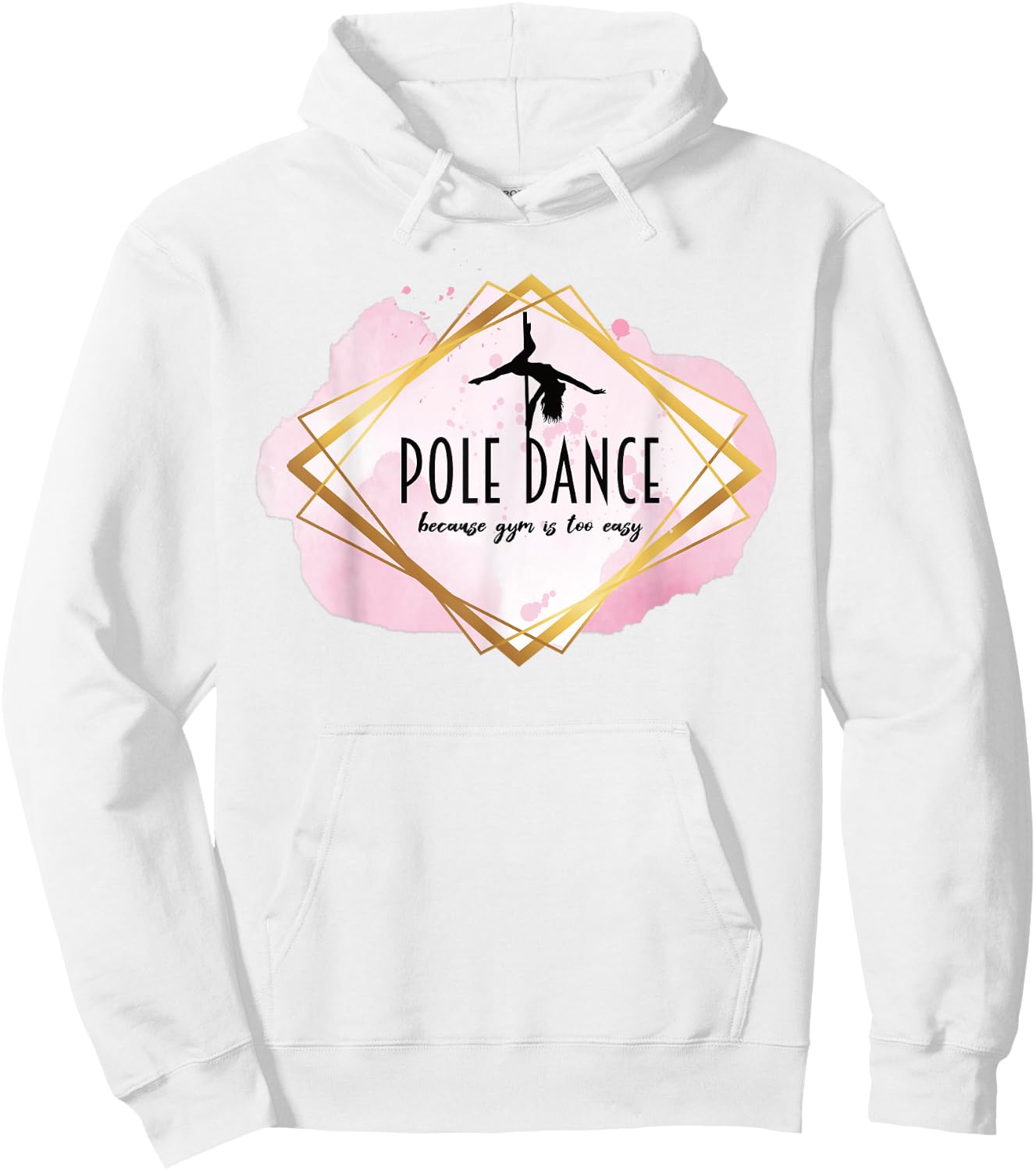 Pole Dance Because Gym Is Too Easy Casual Outfit Pole Dancer Hoodie - Hoodie | White