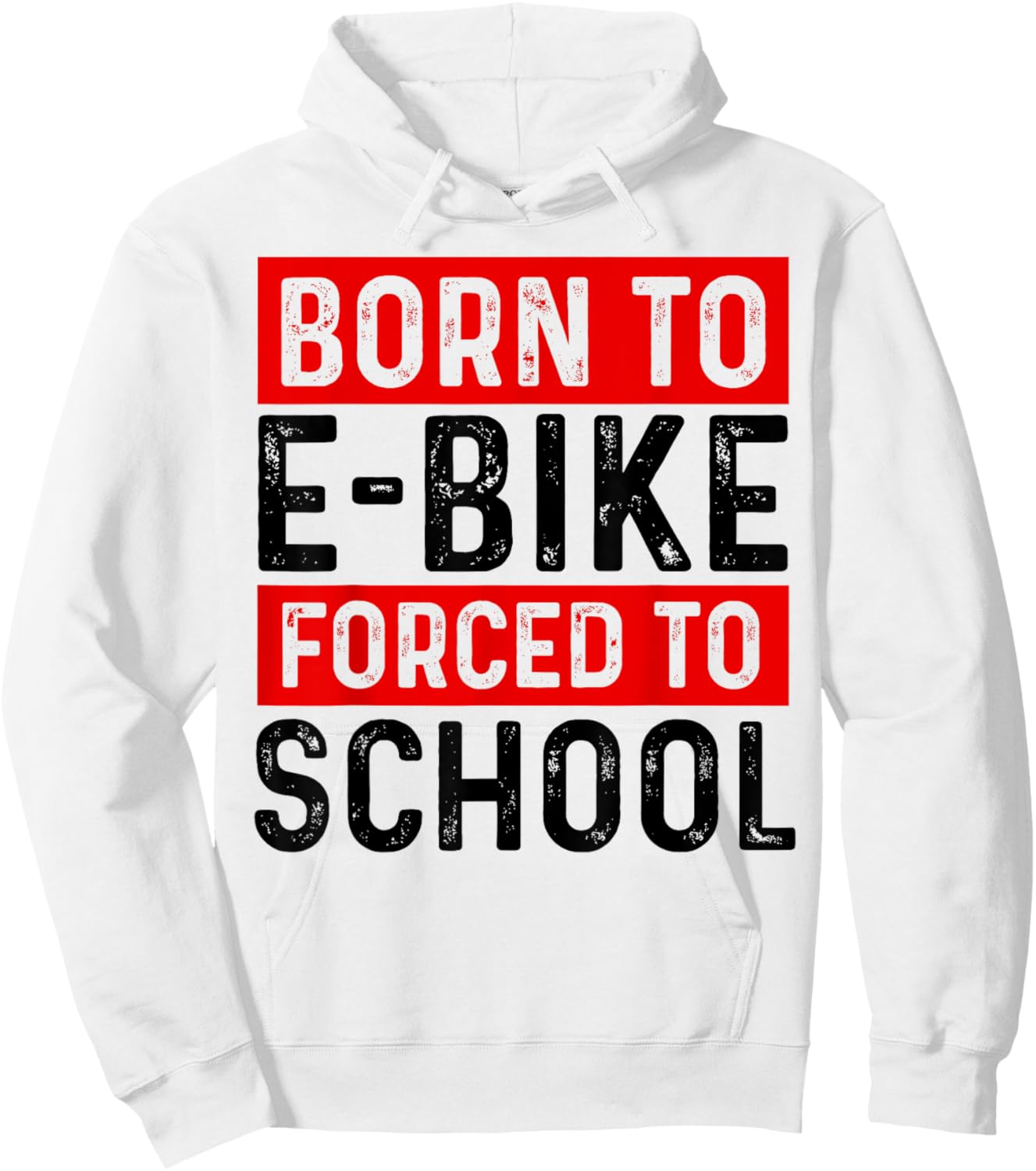 Born To E-Bike Forced To School E-Biker Mountainbike Cyclist Hoodie - Hoodie | White