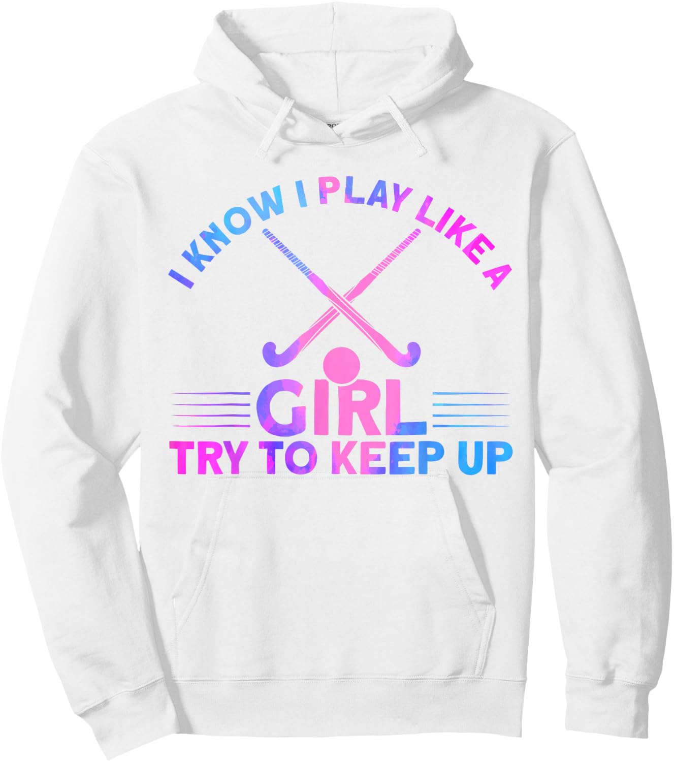 Field Hockey Watercolor I Play Like A Girl Hoodie - Hoodie | White