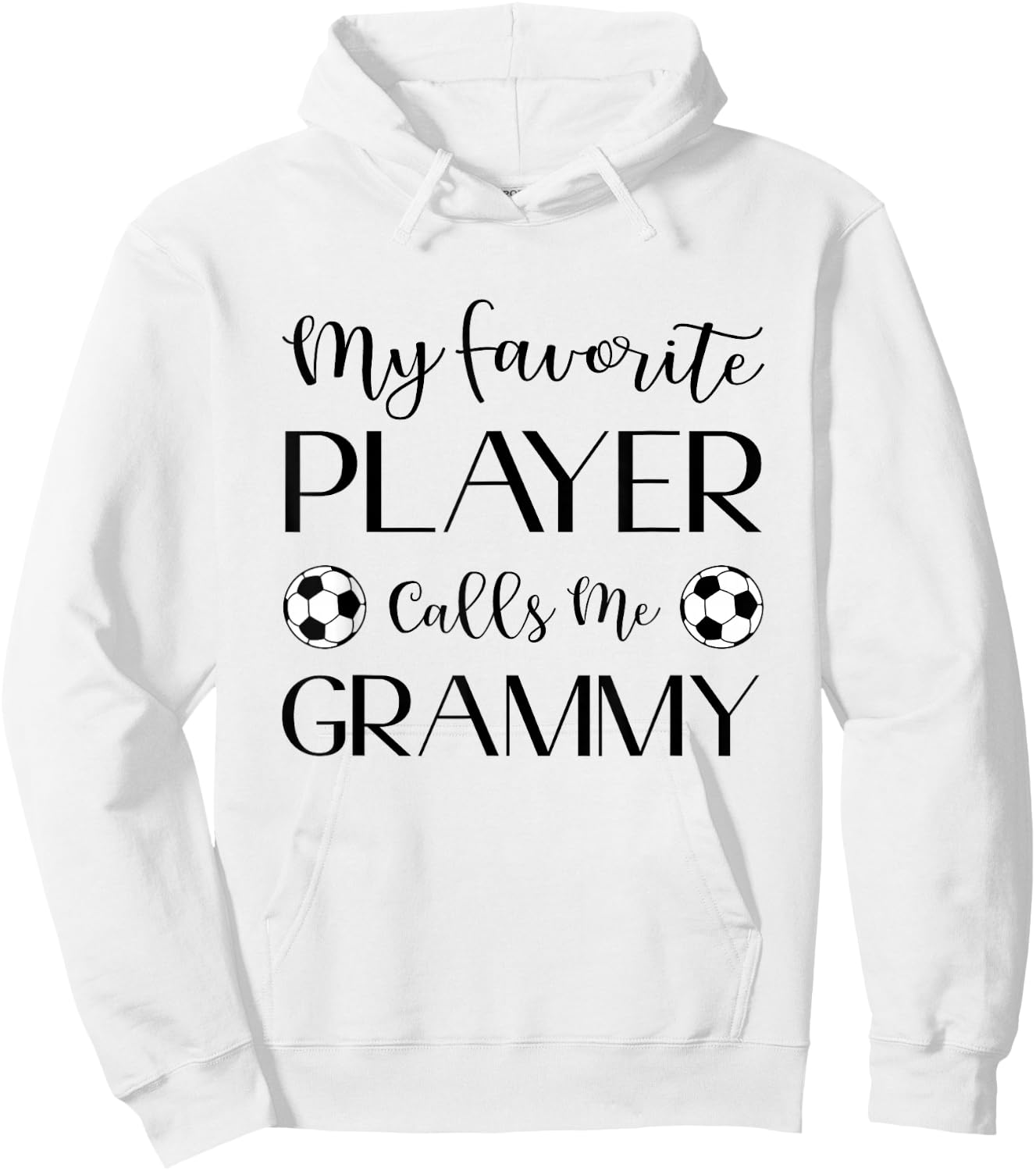 Soccer My Favorite Player Calls Me Grammy Grandma Hoodie - Hoodie | White