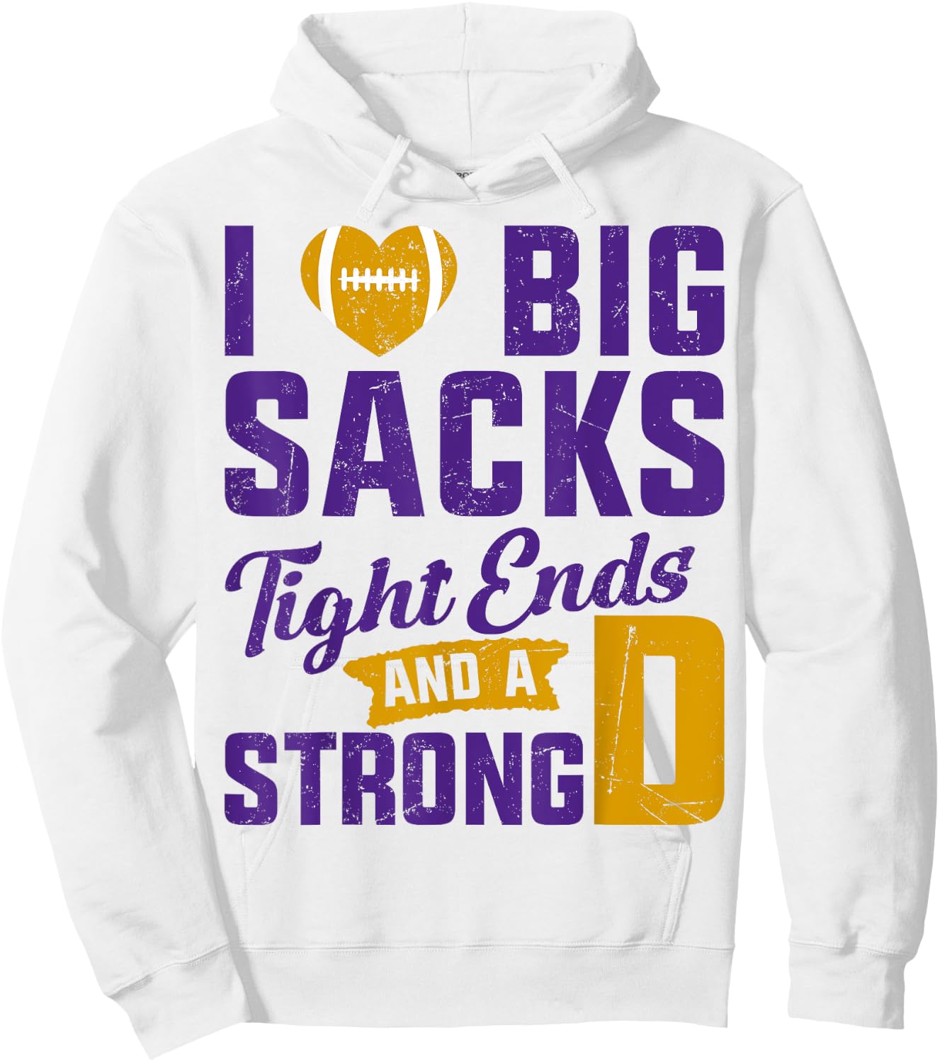 I Love Big Sacks Tight Ends And Strong D Football Saying Hoodie - Hoodie | White