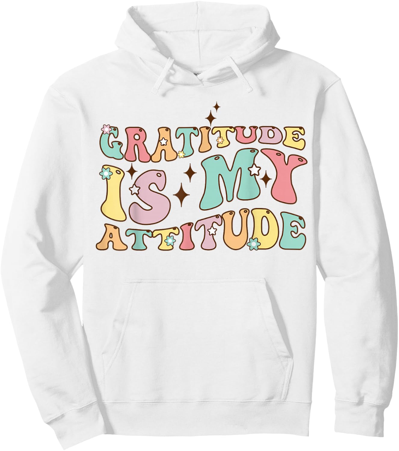Gratitude Is My Attitude Positive Mindset Inspirational Hoodie - Hoodie | White