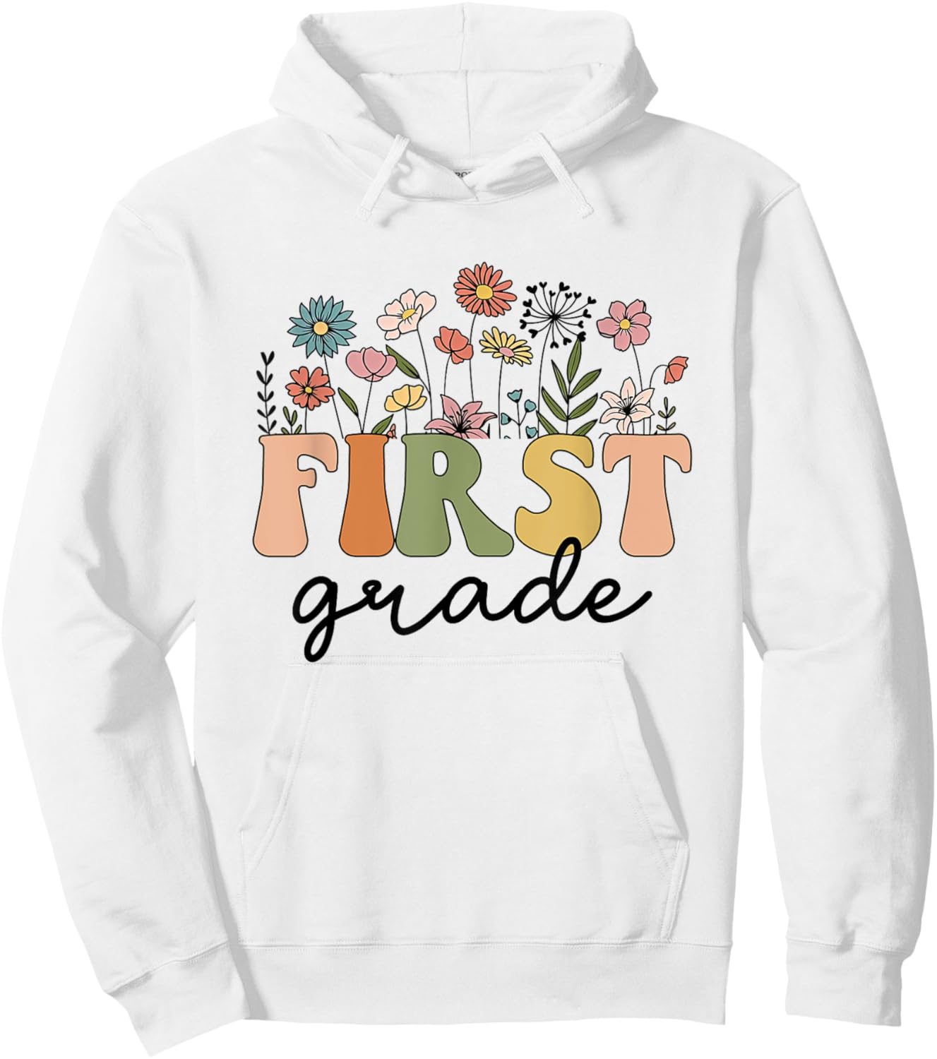 First Grade Teacher Wildflower Back To School Floral Outfits Hoodie - Hoodie | White