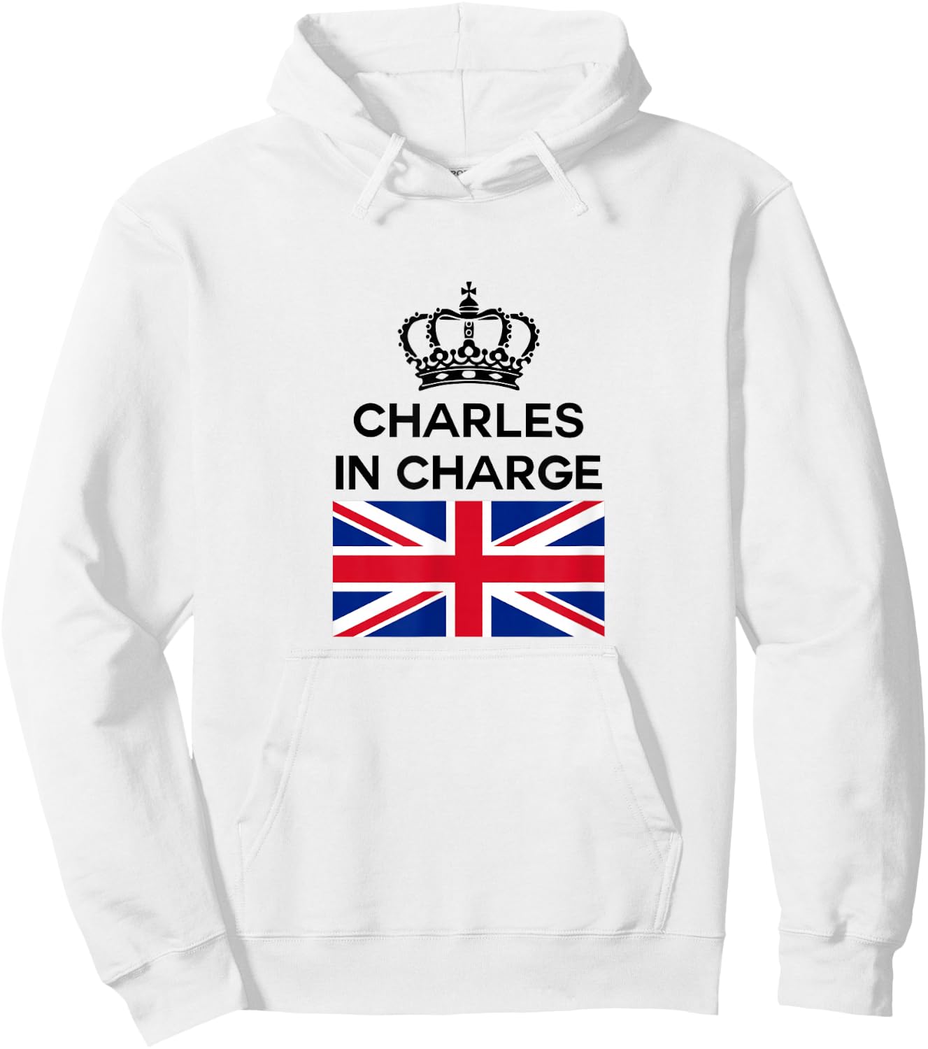 Funny British England UK Great Britain Charles in Charge Hoodie - Hoodie | White