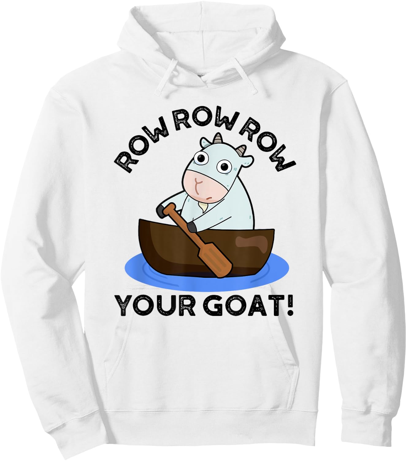 Row Row Row Your Goat Funny Animal Pun Hoodie - Hoodie | White