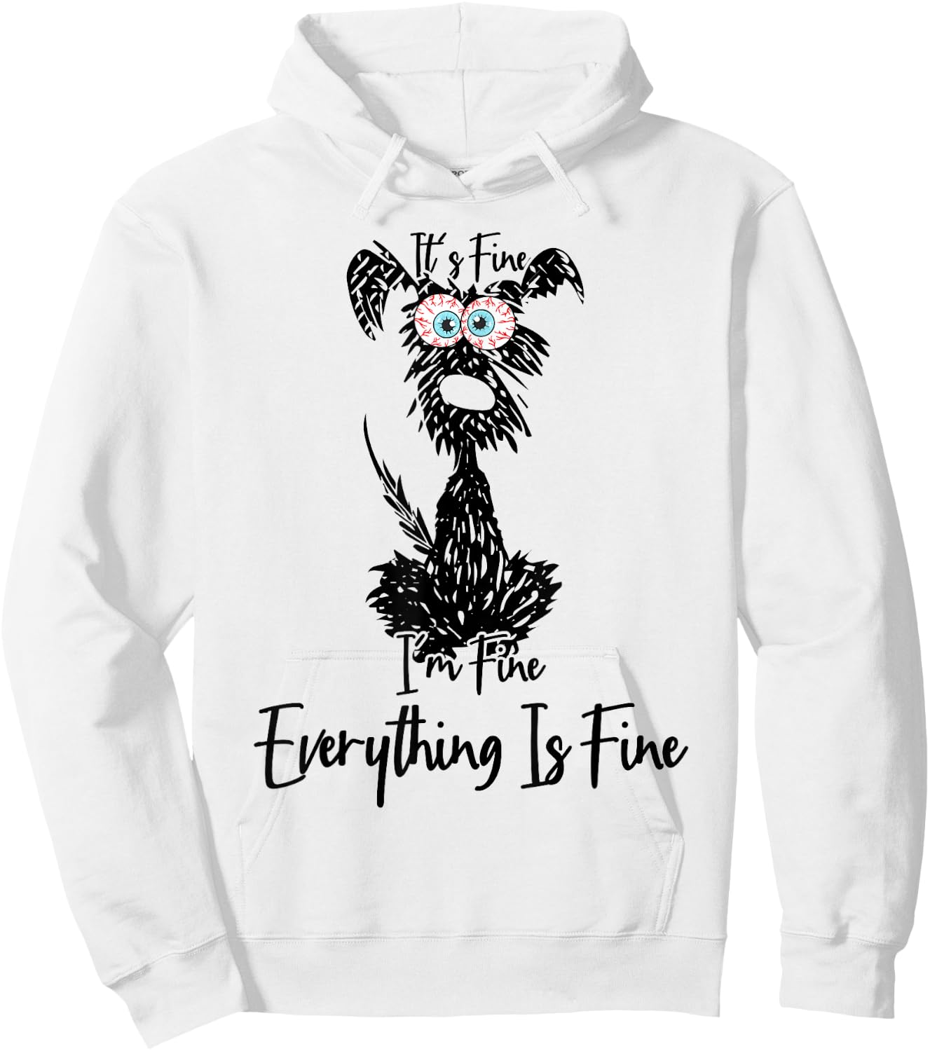 Its Fine Im Fine Everythings Fine Dog Mom Dad Lovers Funny Hoodie - Hoodie | White
