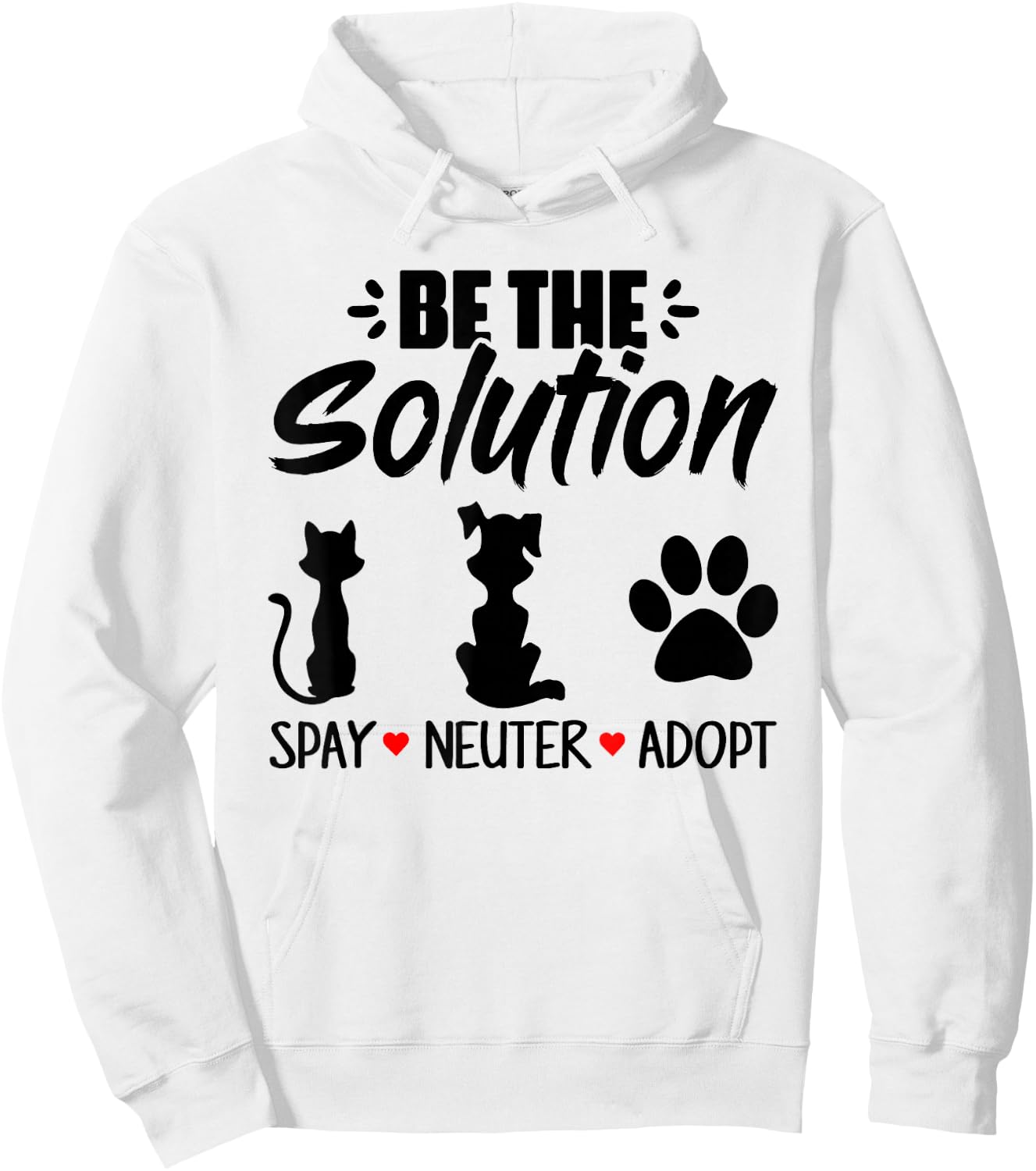 Be The Solution Spay Neuter Adopt Animal Lovers Hoodie - Hoodie | White