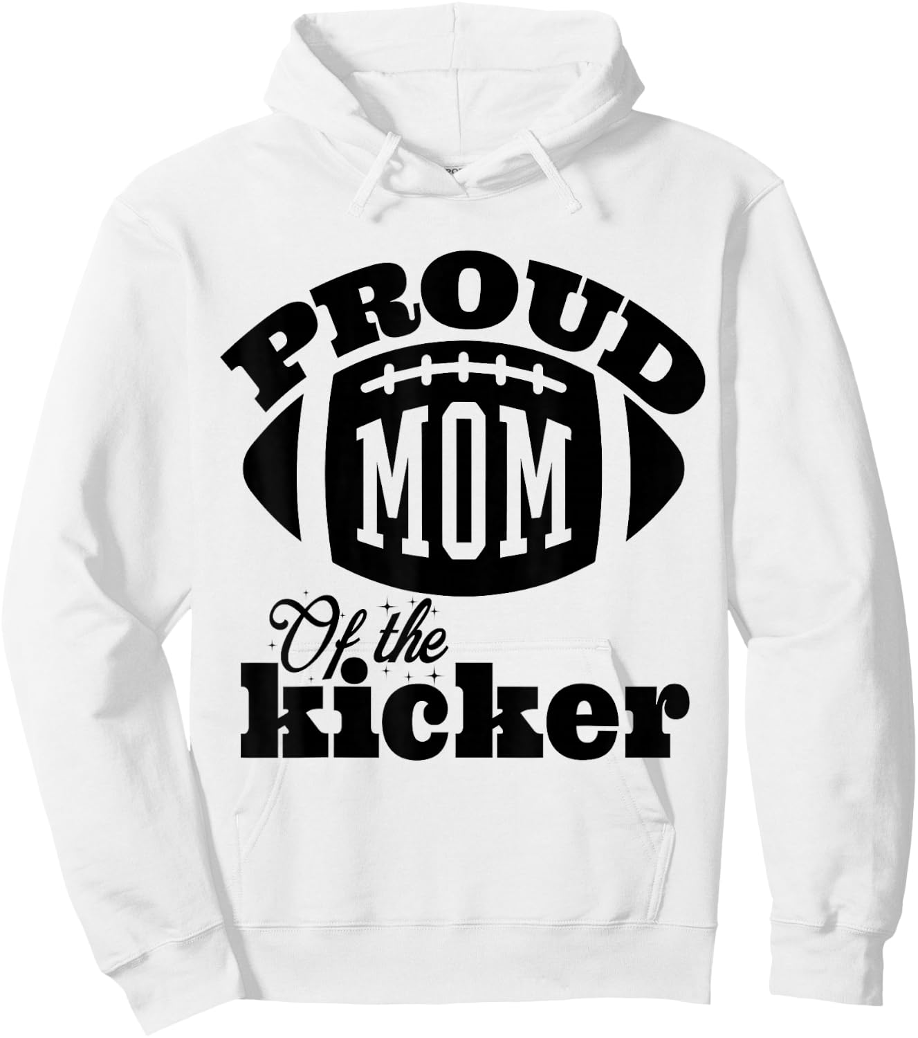 Proud mom of a Kicker Silouhette , Family Funny football Hoodie - Hoodie | White