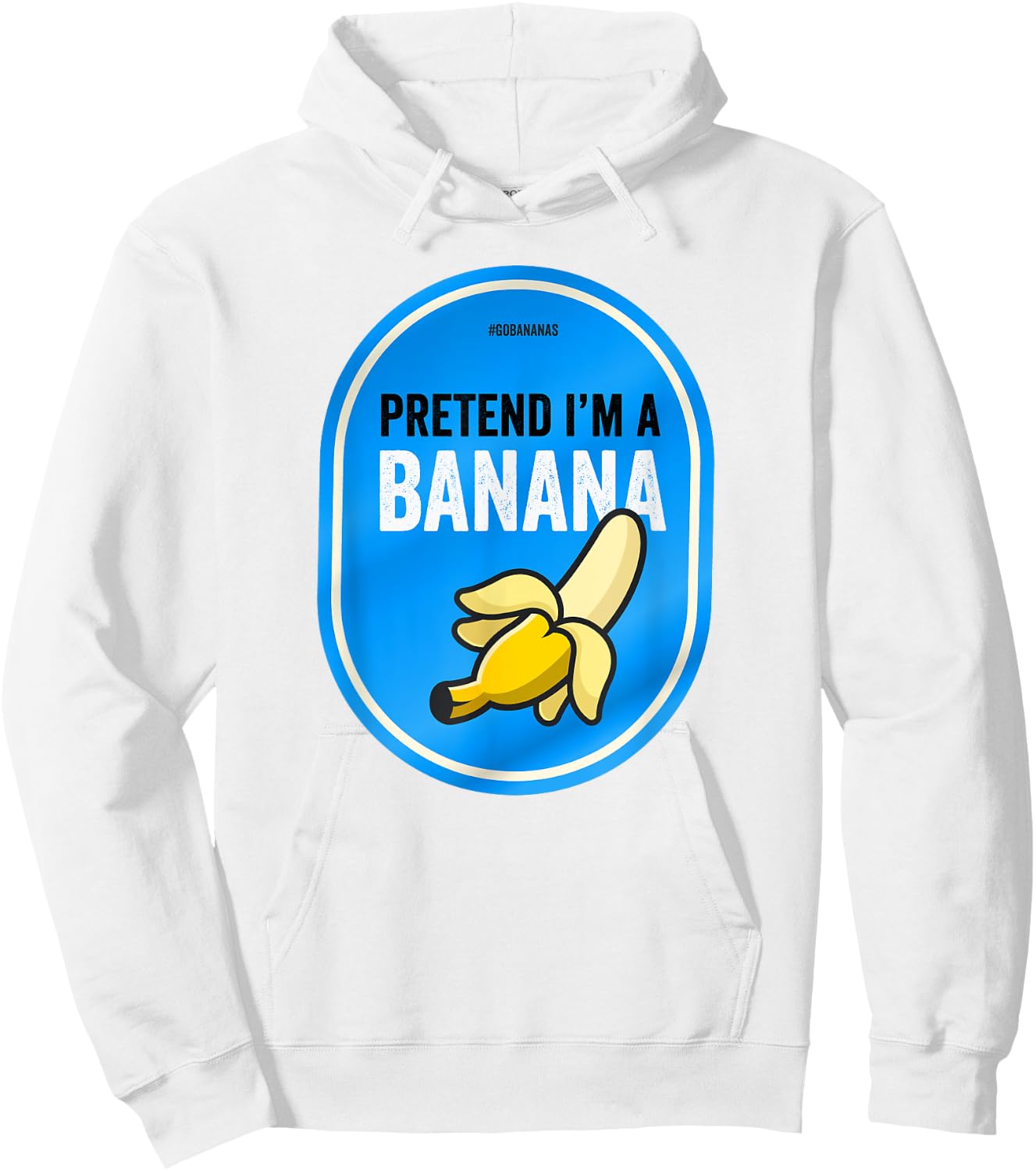 Pretend I'm a Banana Funny Lazy Costume Pretend I'm a Banana Hoodie - Hoodie | White