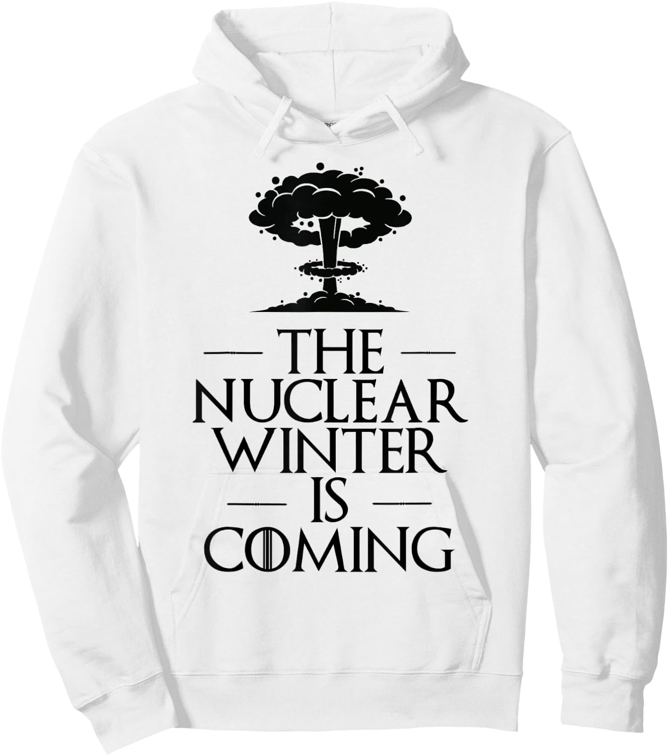 The Nuclear Winter is Next Parody Hoodie - Hoodie | White