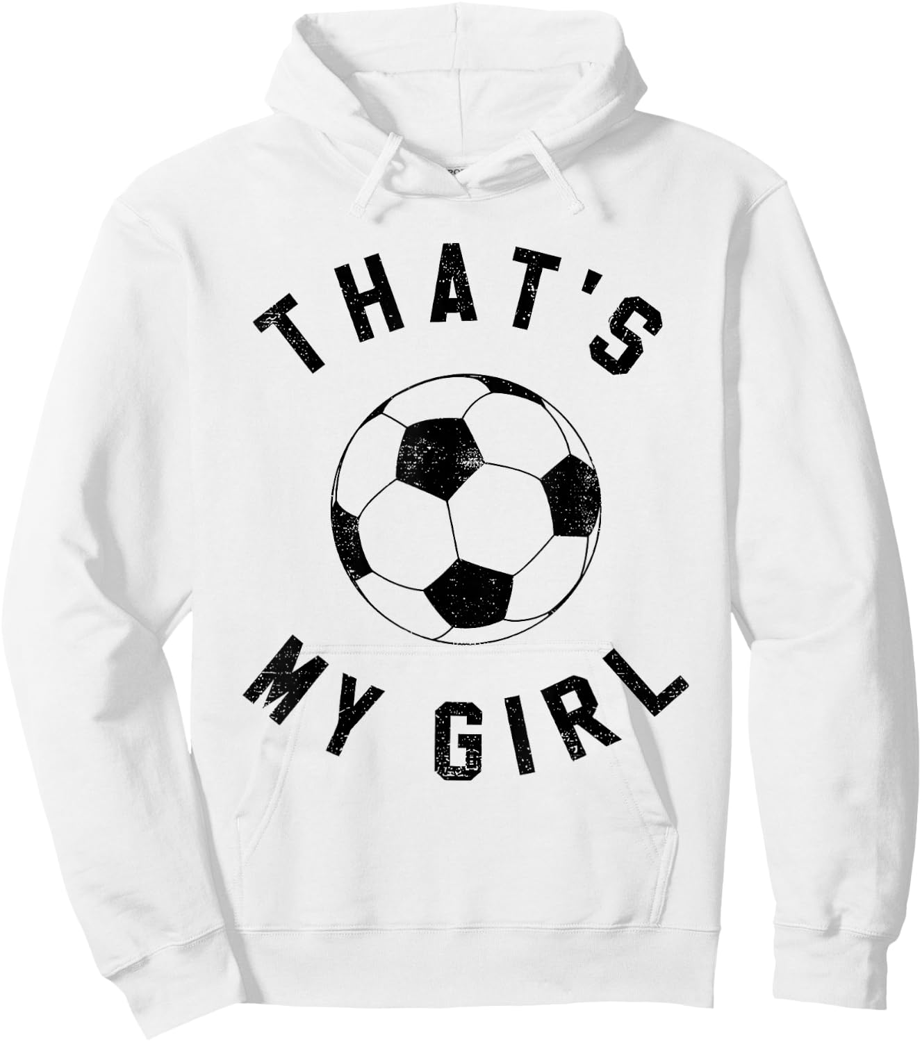 That's My Girl Soccer Hoodie - Hoodie | White
