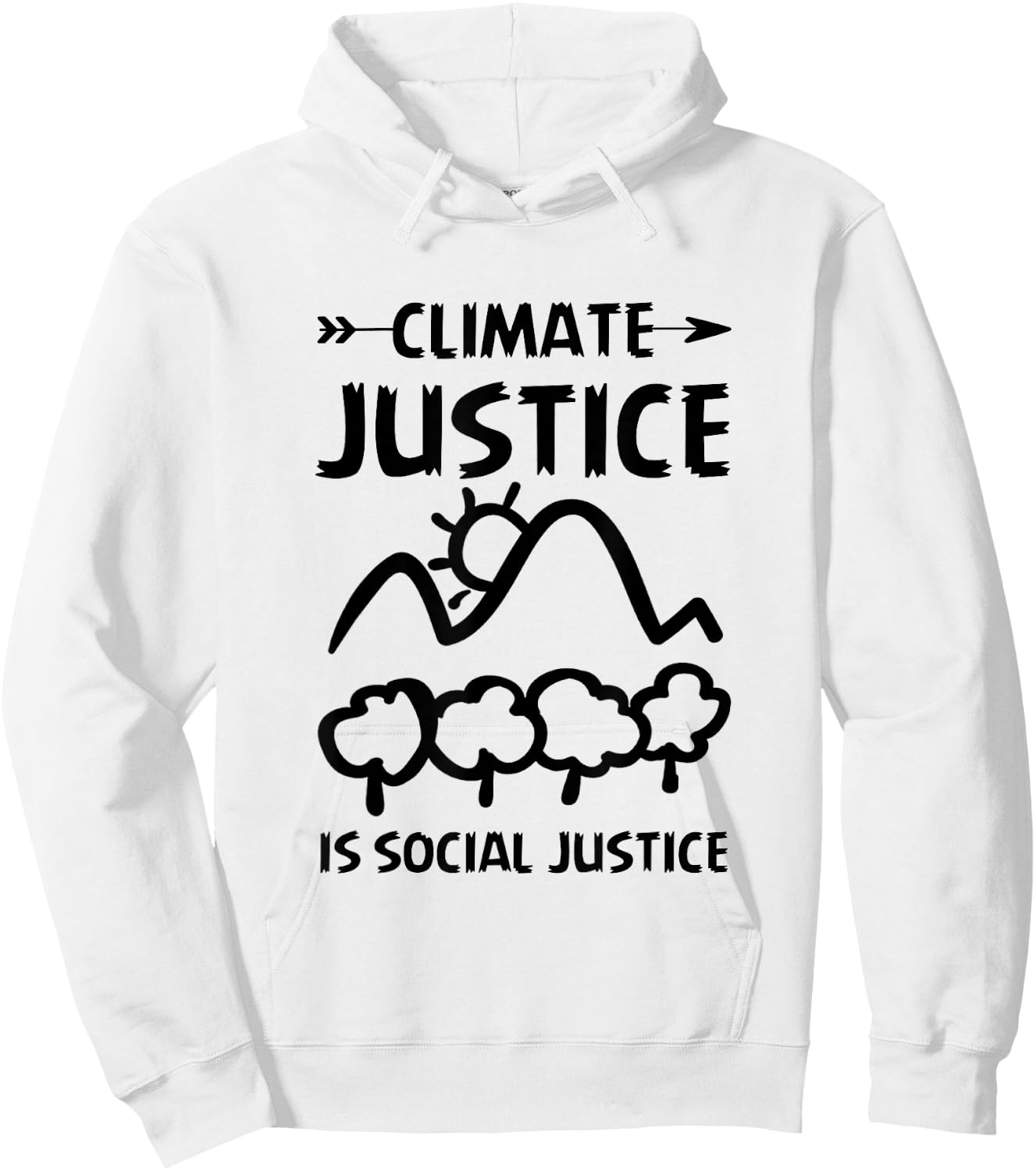 Climate Justice Is Social Justice Environment Activist Hoodie - Hoodie | White